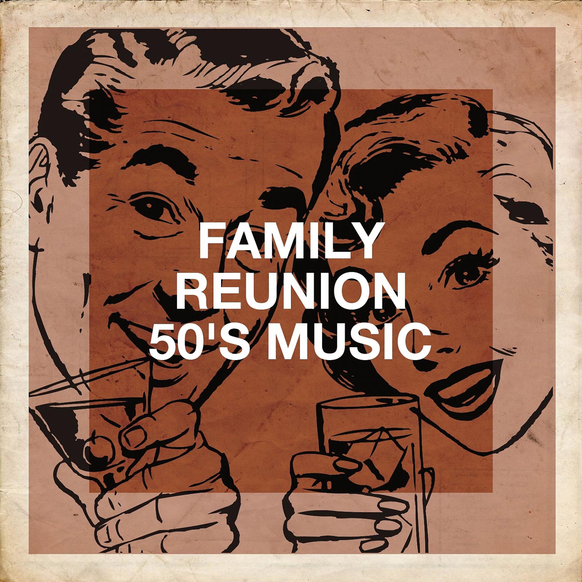 Постер альбома Family Reunion 50's Music