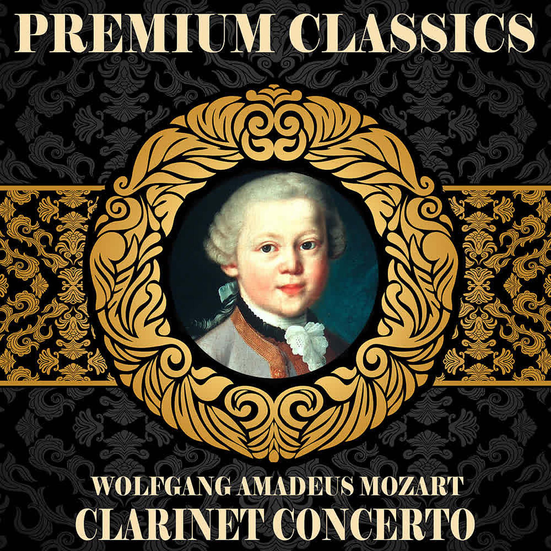 Постер альбома Wolfgang Amadeus Mozart: Premium Classics. Clarinet Concerto