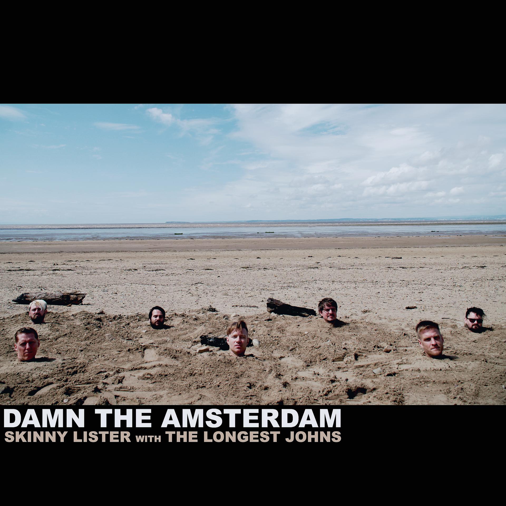 Постер альбома Damn the Amsterdam (feat. The Longest Johns)