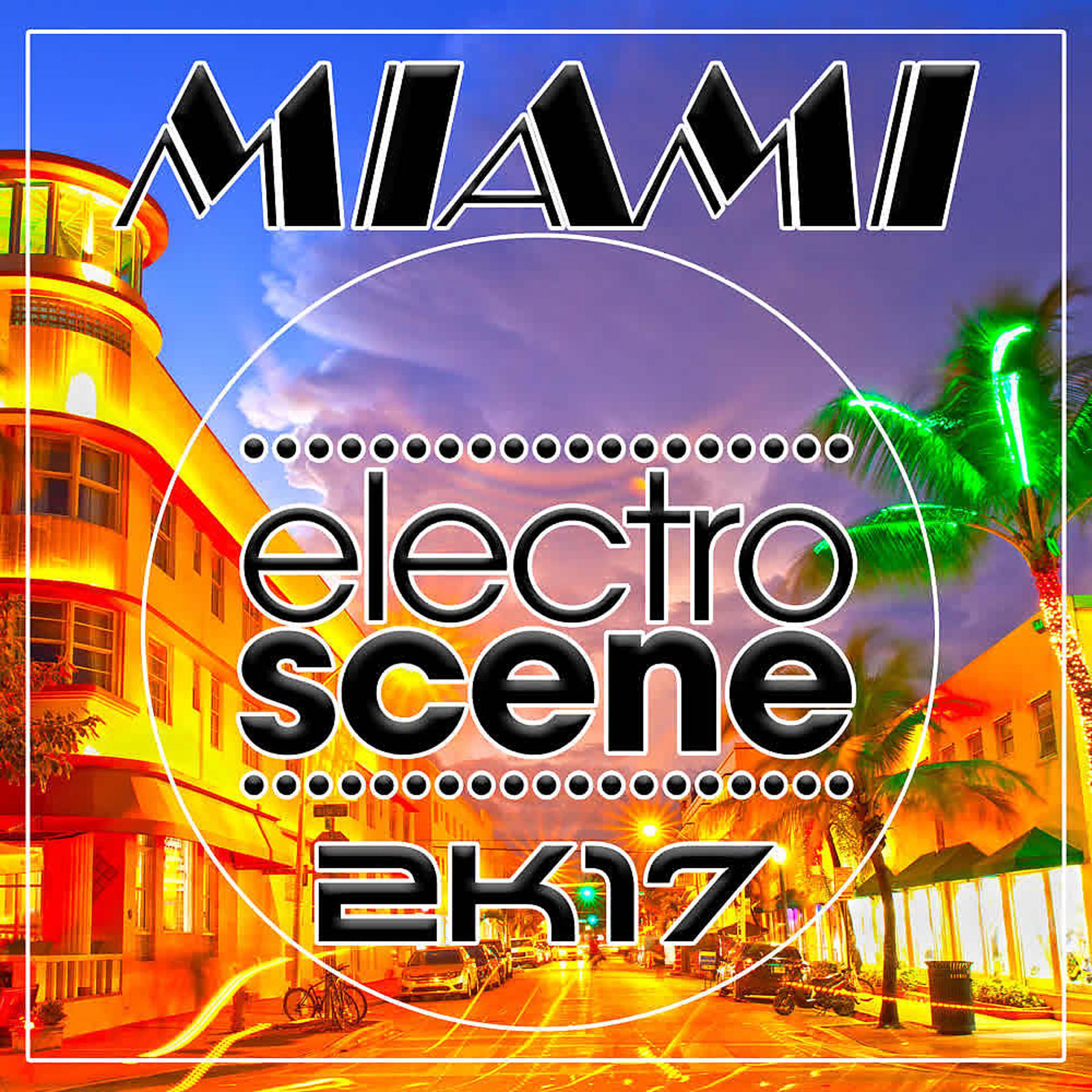 Постер альбома Electroscene Miami 2K17