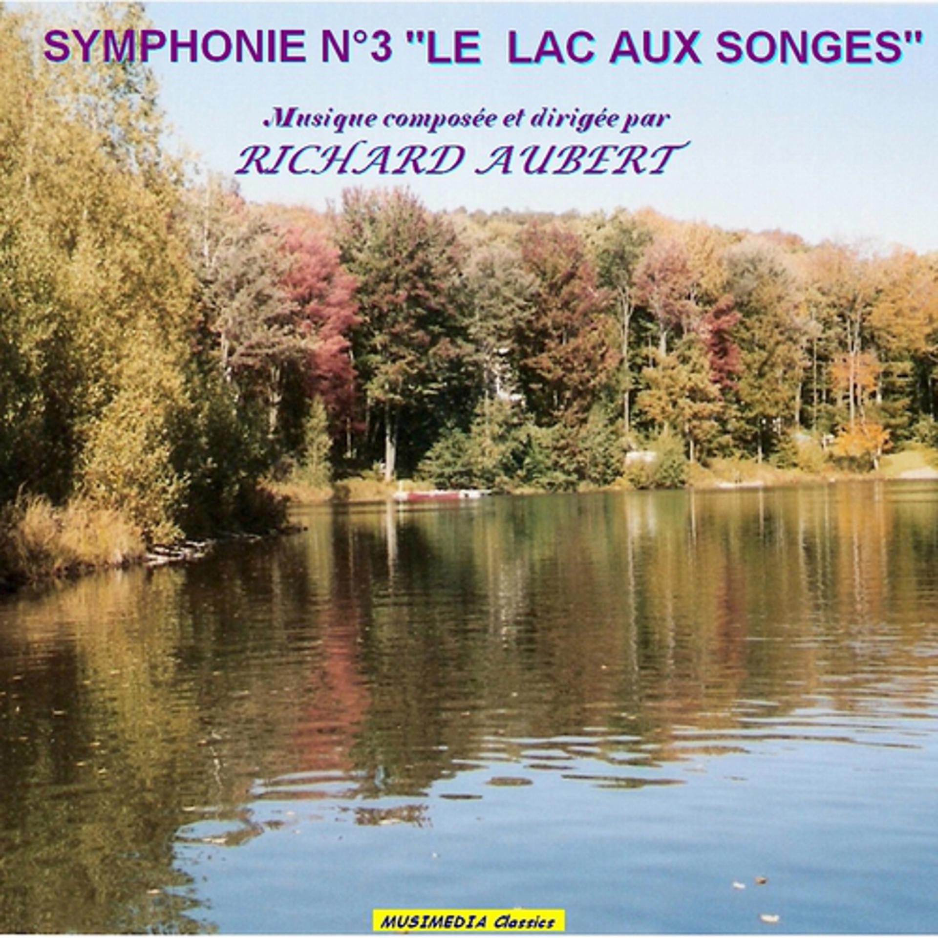 Постер альбома Richard Aubert : Symphonie No. 3 "Le lac aux songes"
