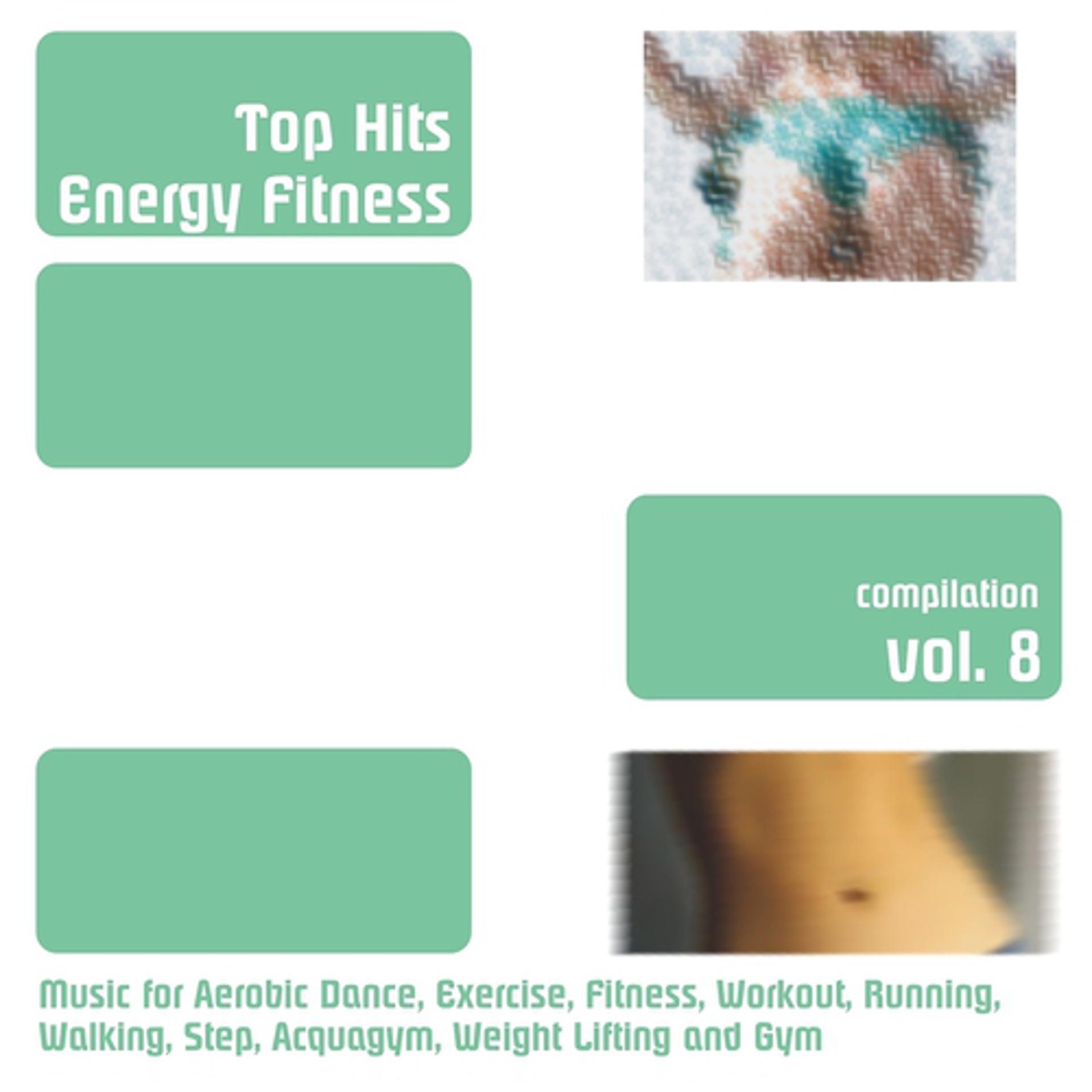 Постер альбома Top Hits Energy Fitness Compilation, Vol. 8