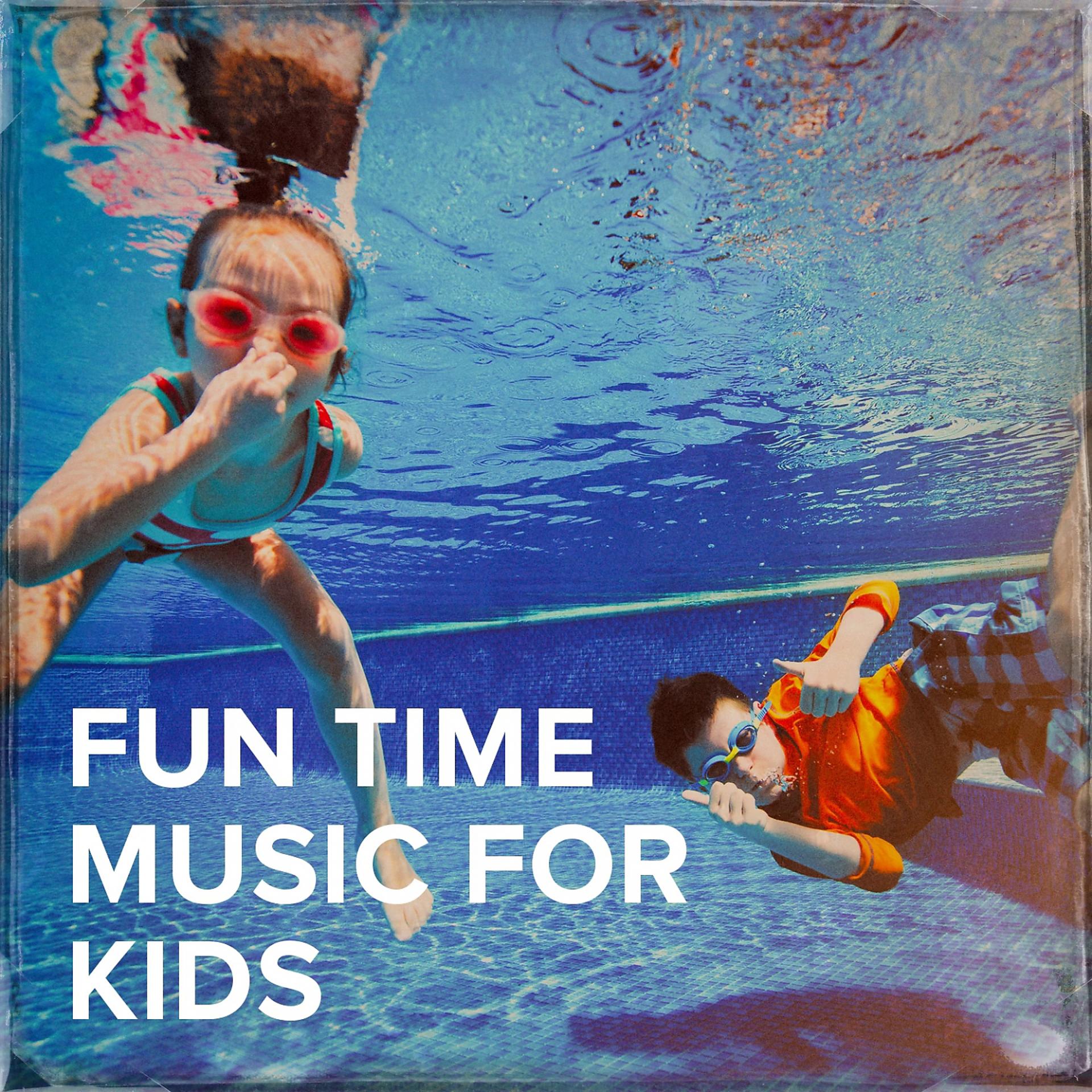 Постер альбома Fun Time Music for Kids