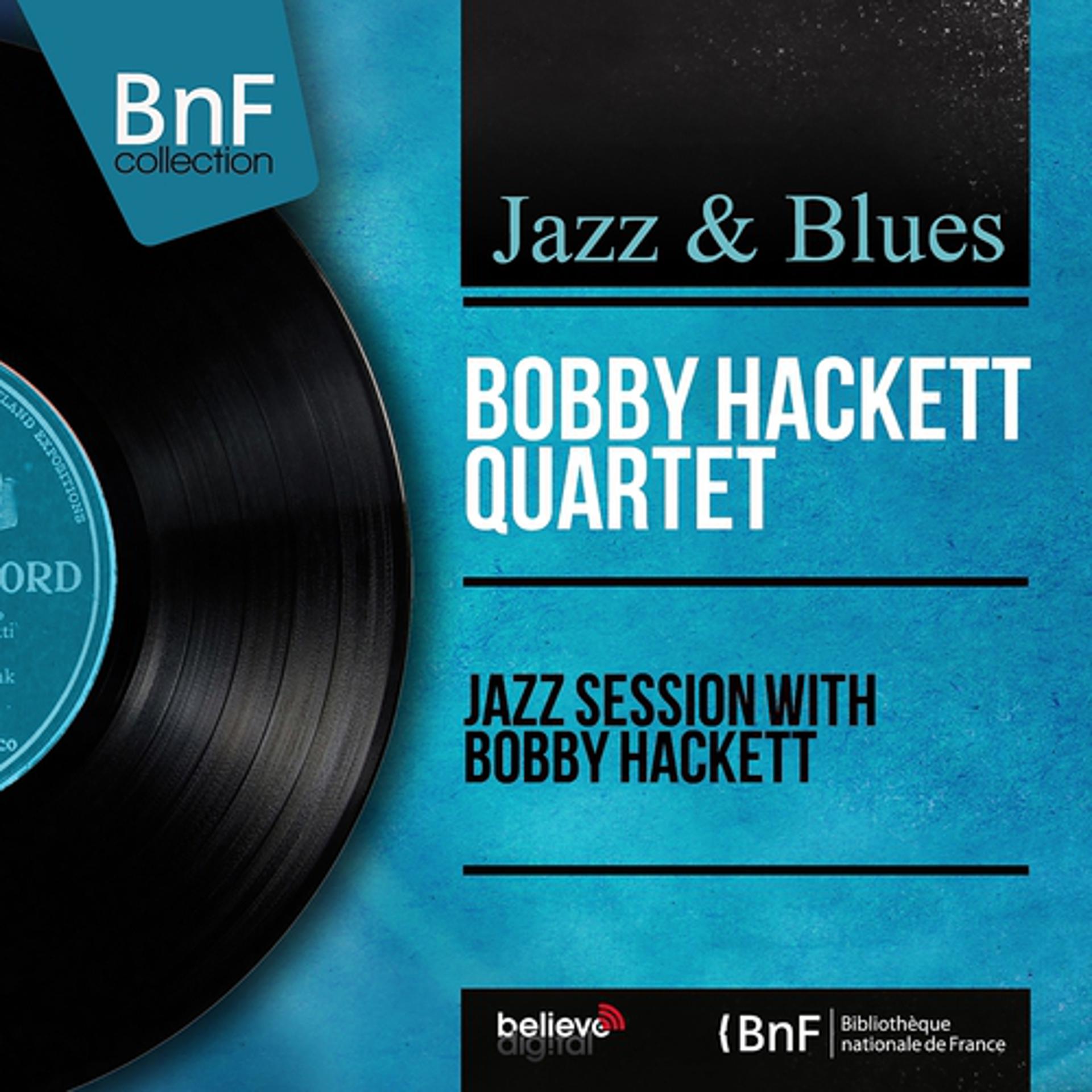 Постер альбома Jazz Session With Bobby Hackett (Mono Version)