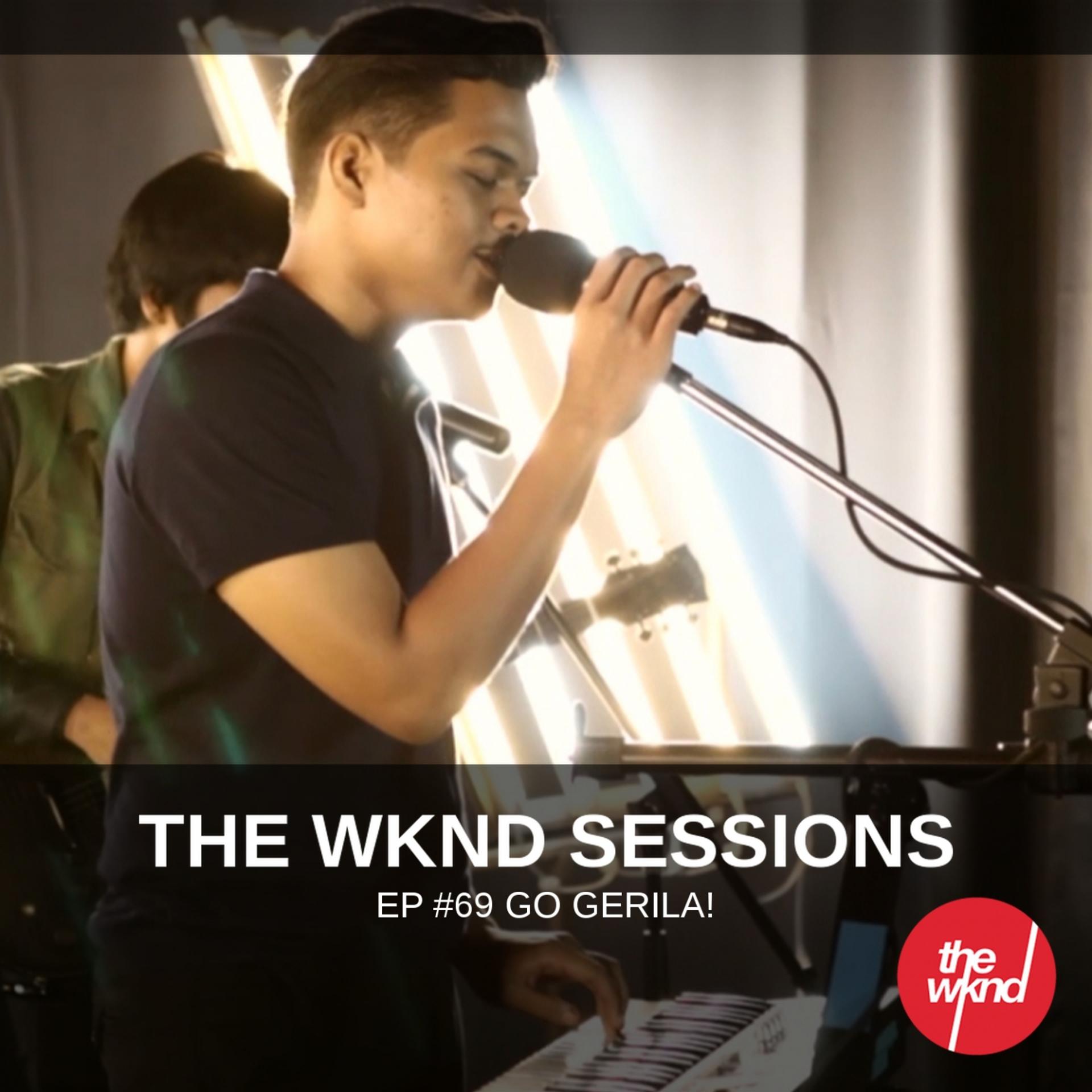 Постер альбома The Wknd Sessions Ep. 69: Go Gerila!