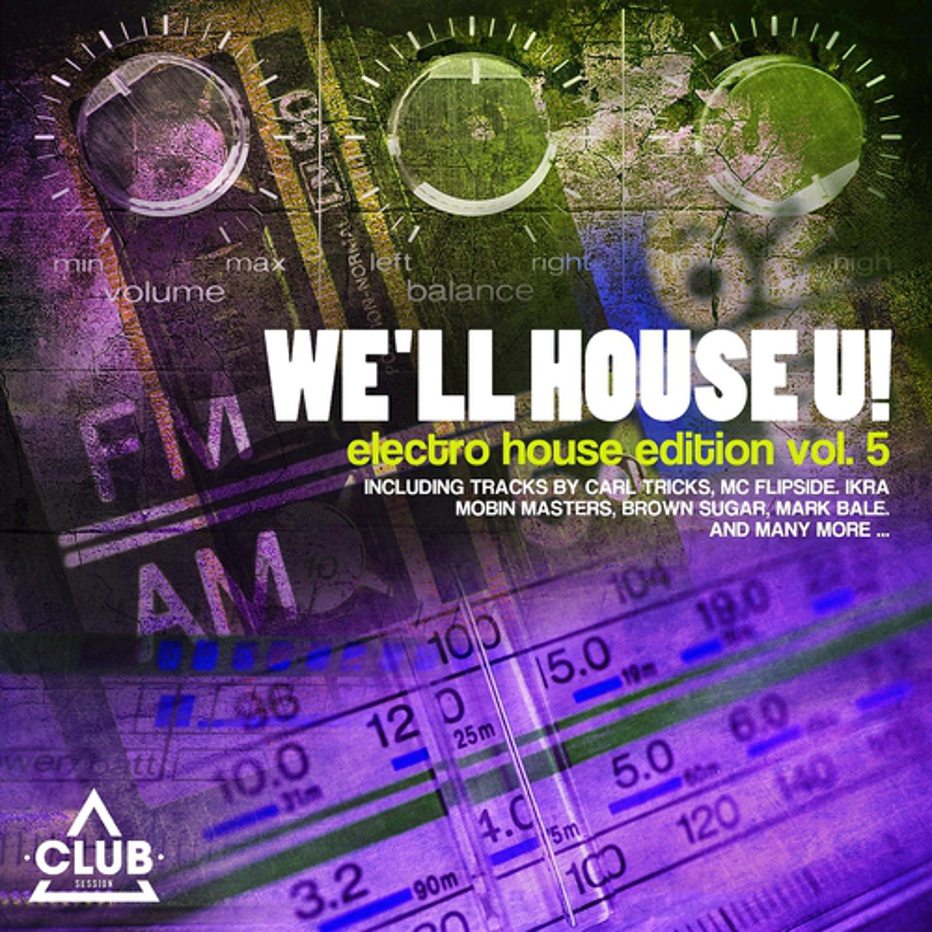 Постер альбома We'll House U! - Electro House Edition, Vol. 5