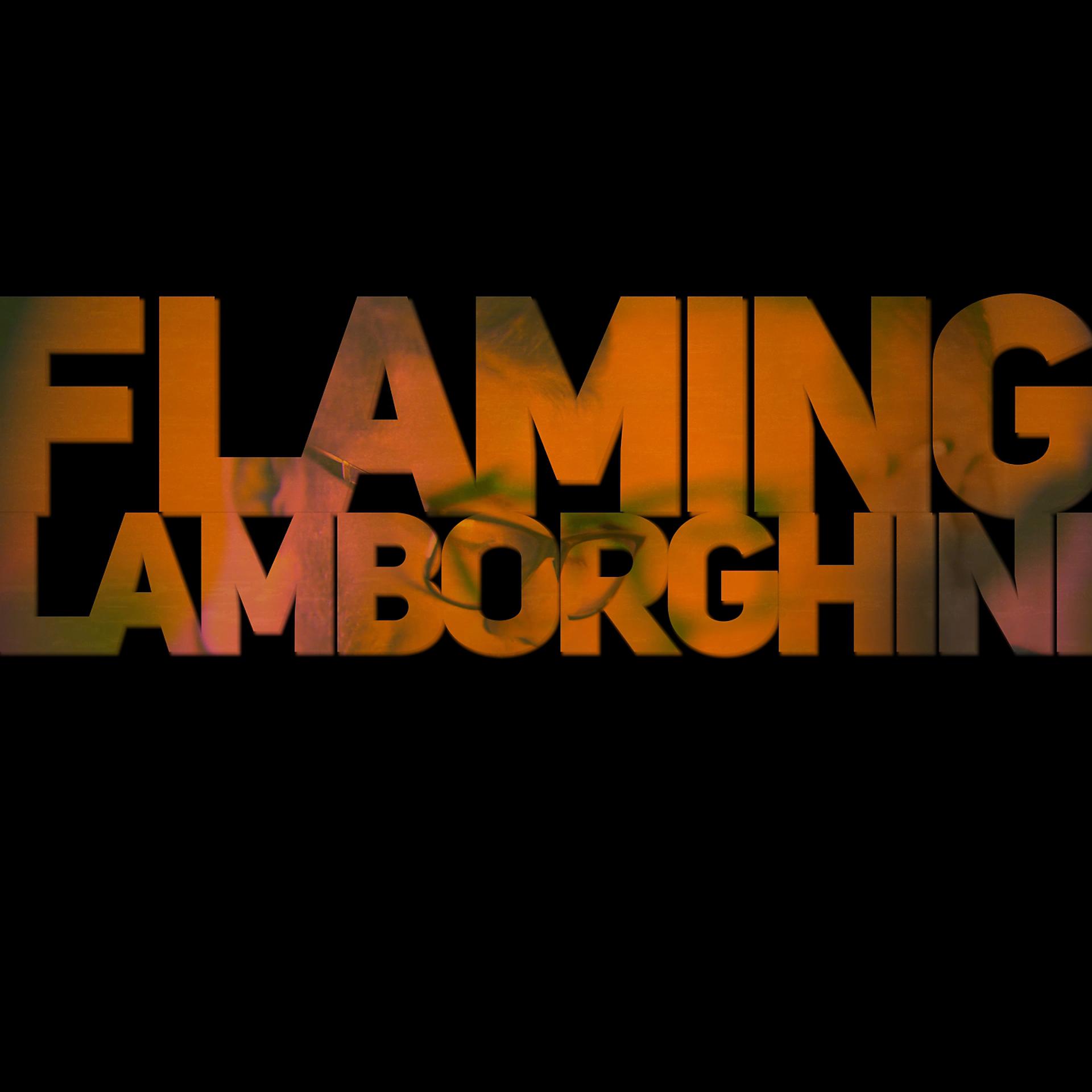 Постер альбома Flaming Lamborghini