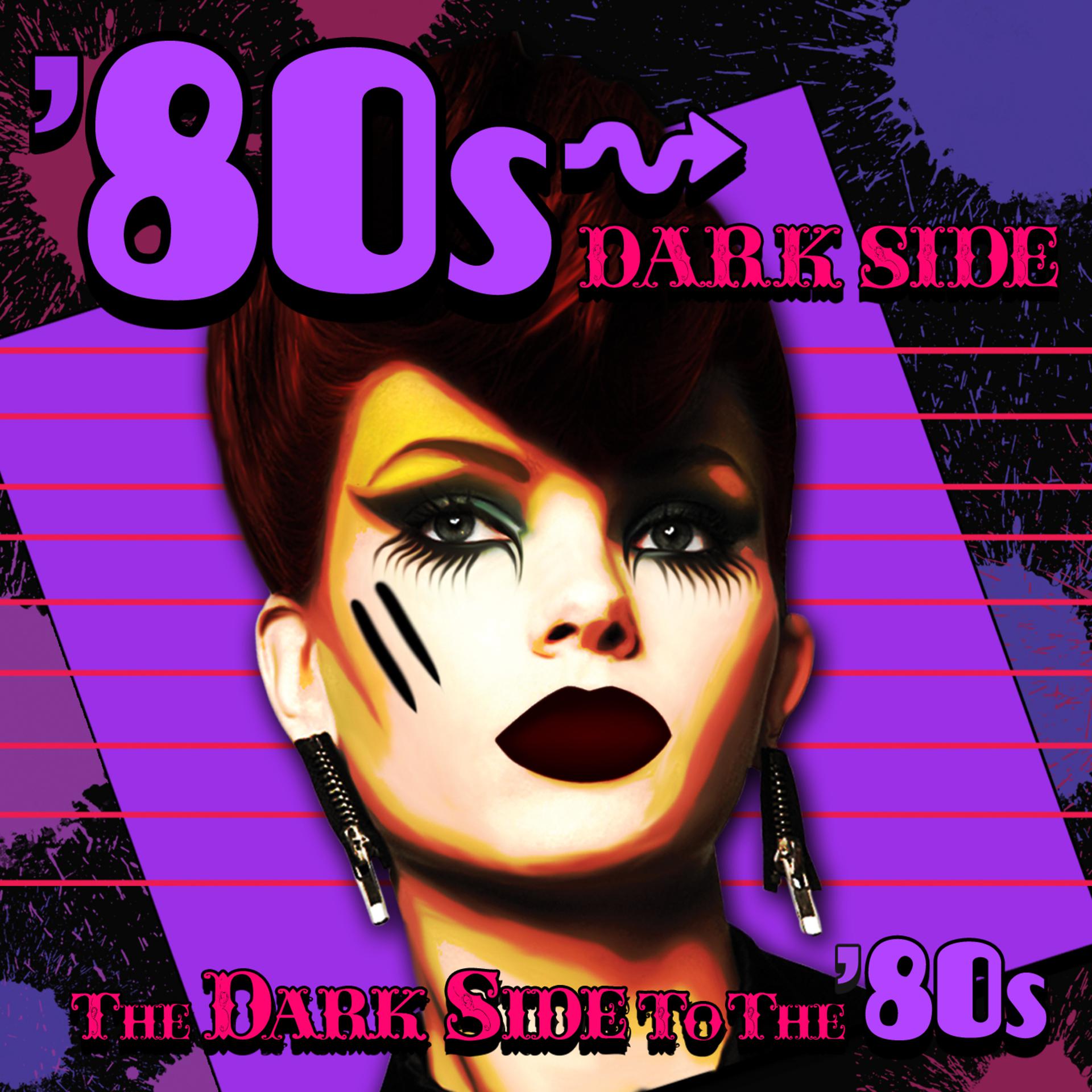 Постер альбома 80s Dark Side - the Dark Side to the '80s