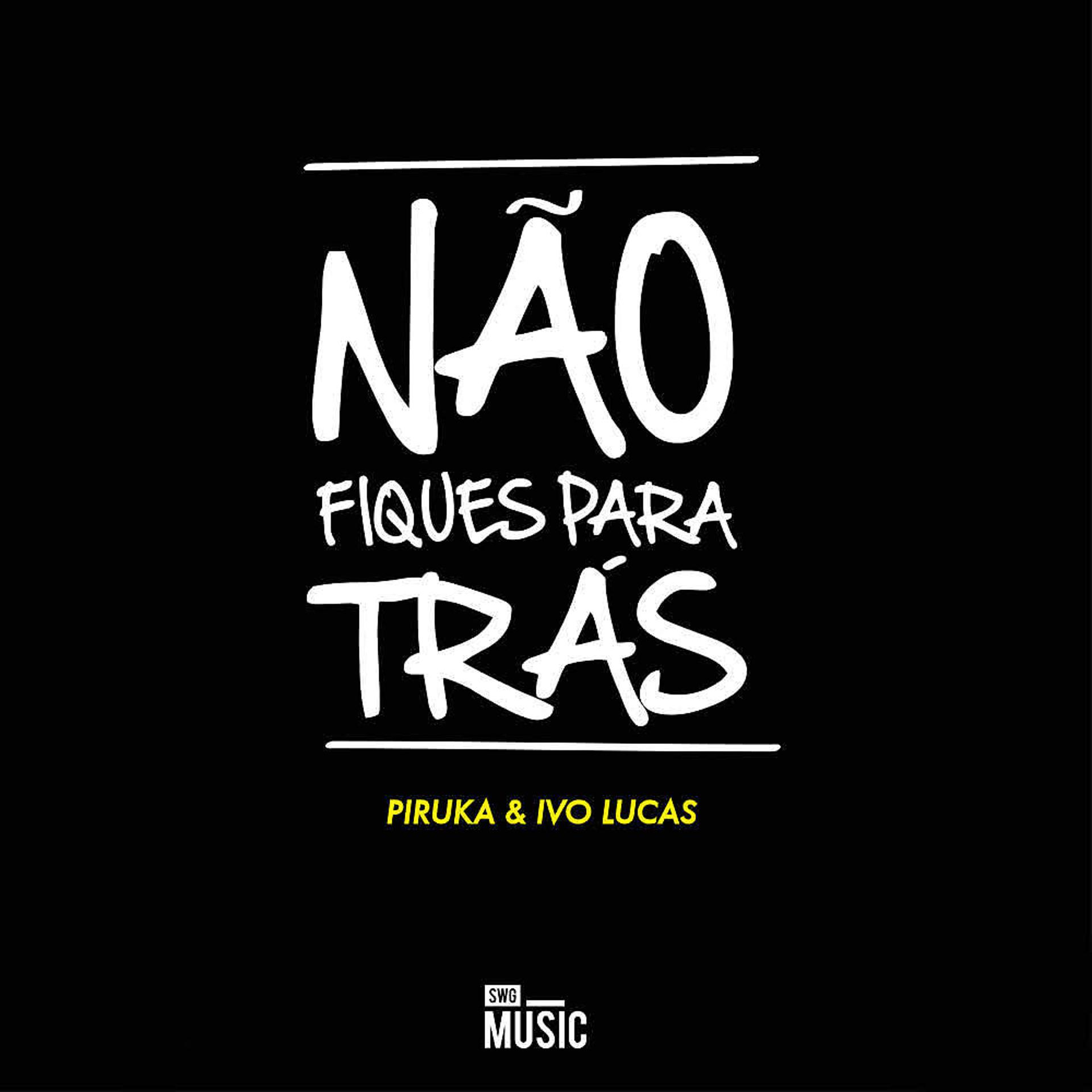 Постер альбома Não Fiques para Trás