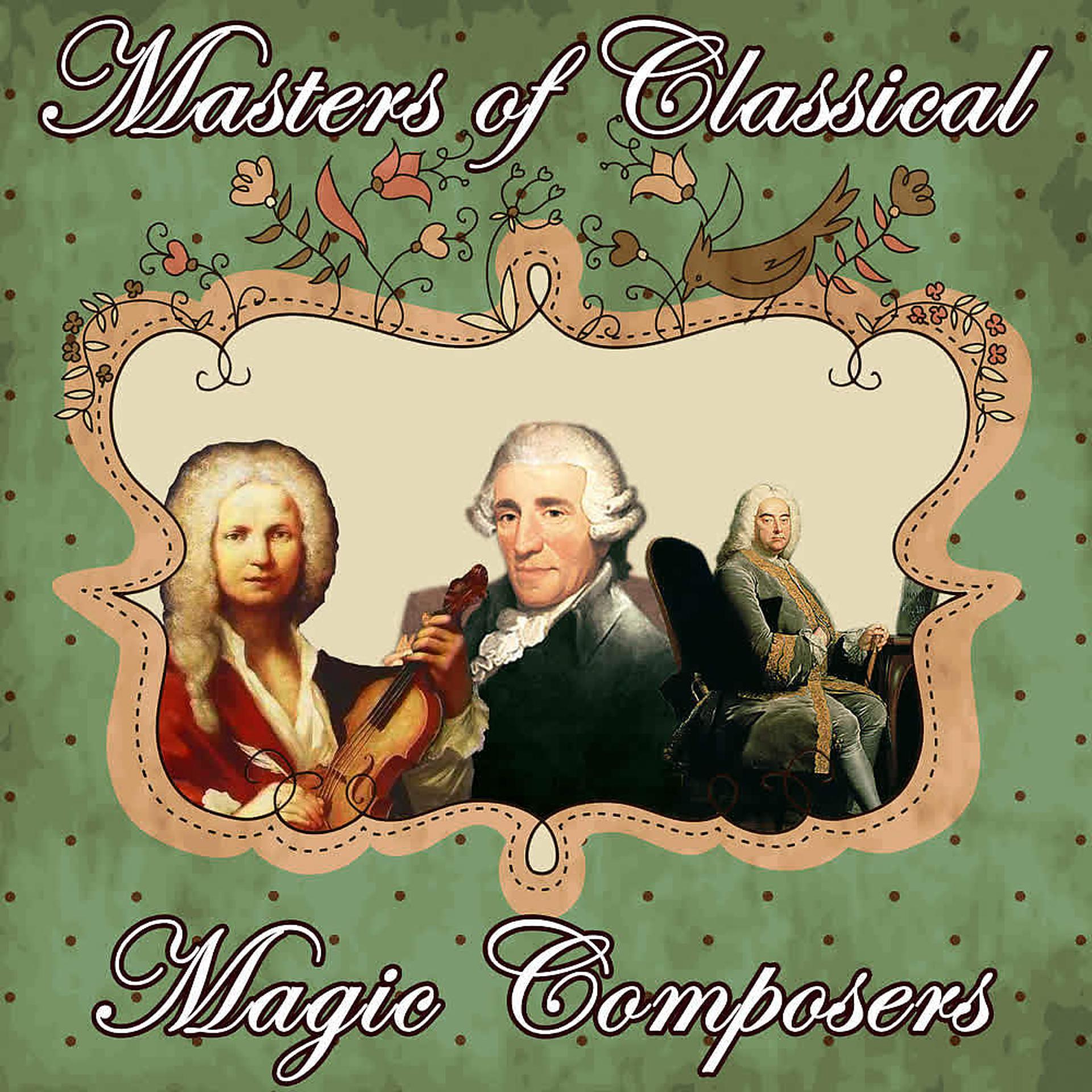 Постер альбома Masters of Classical. Magic Composers