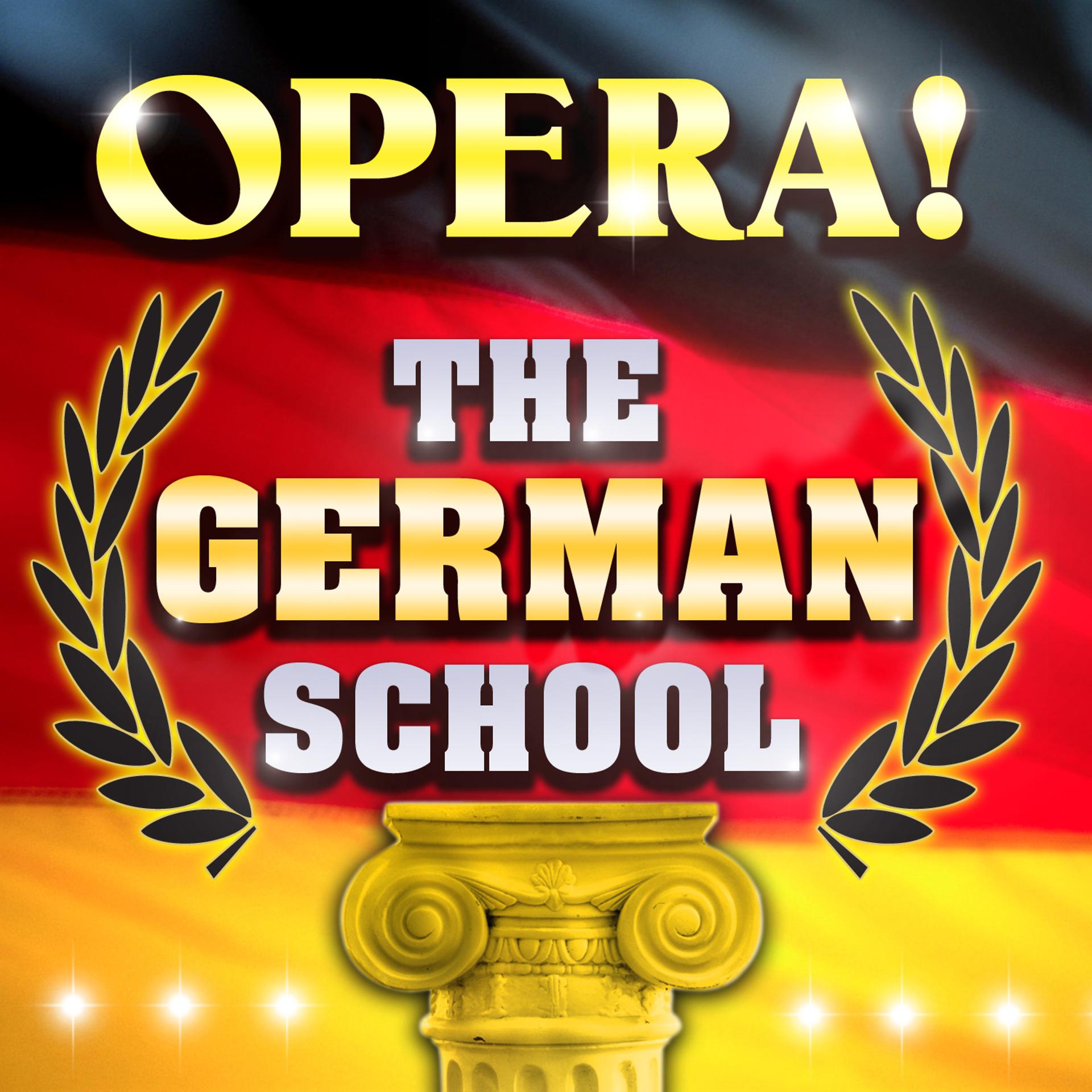 Постер альбома Opera! The German School