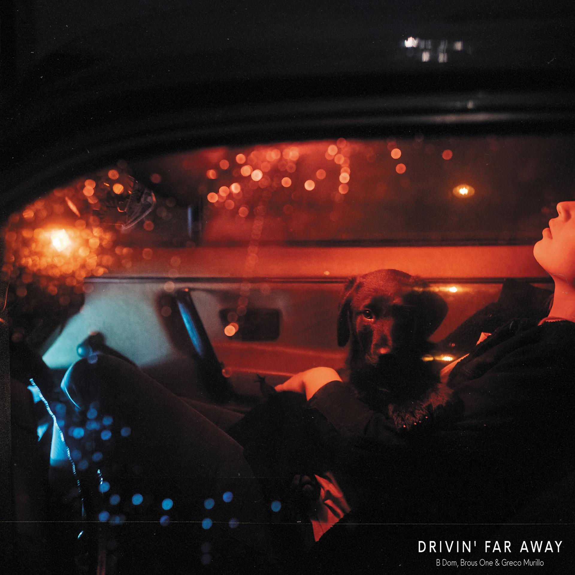 Постер альбома Drivin' Far Away