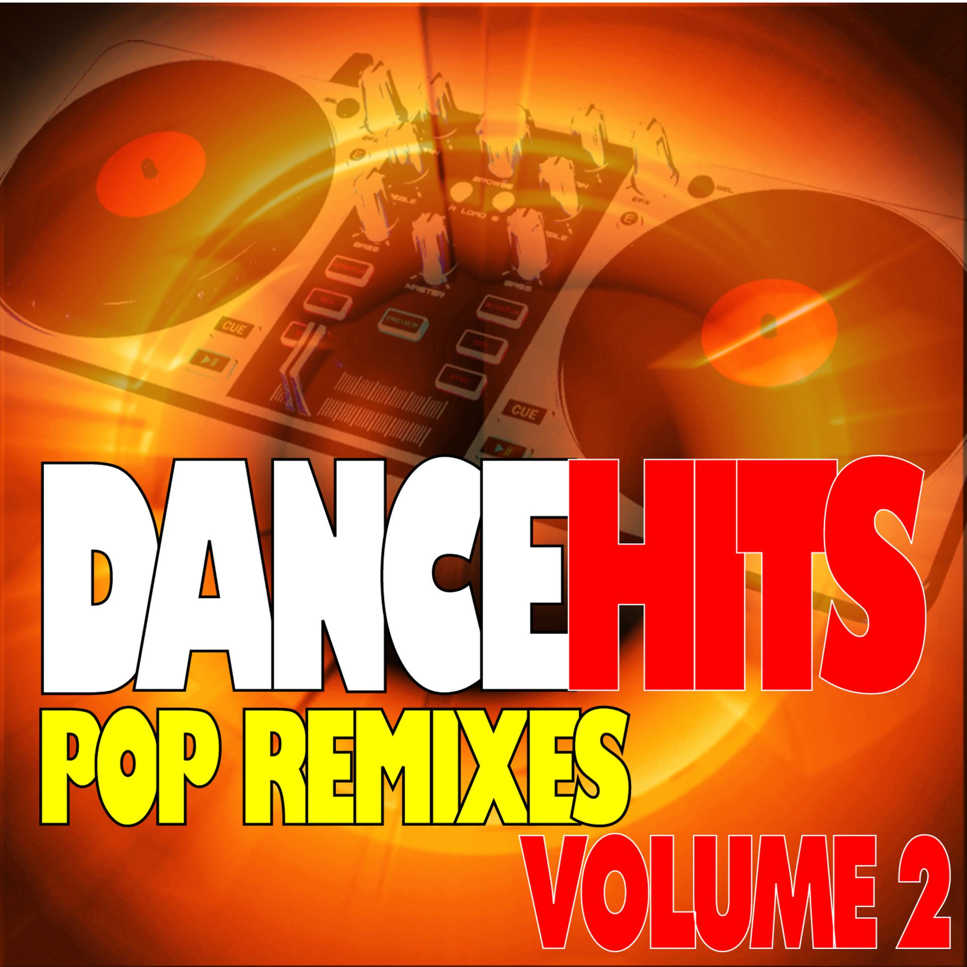 Постер альбома DanceHits - Pop Remixes - Volume 2