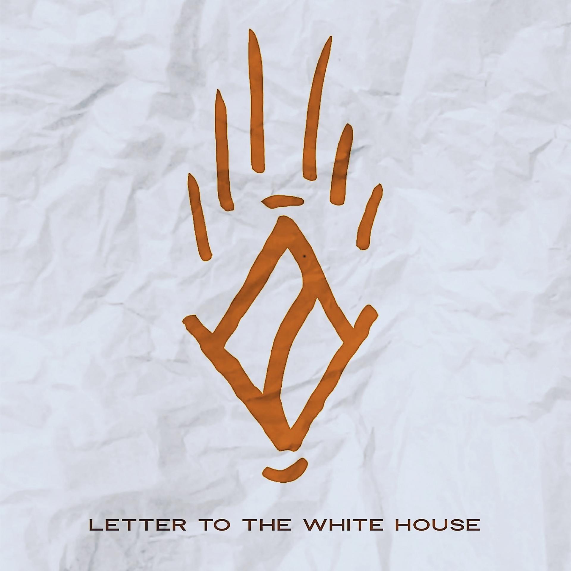 Постер альбома Letter to the White House (feat. Freedom LoveTribe Gang, Zion Jefferson, Stefan Pajaro-Van De Stadt, Blair Taylor, Eyrnestine & Angelica Renee)