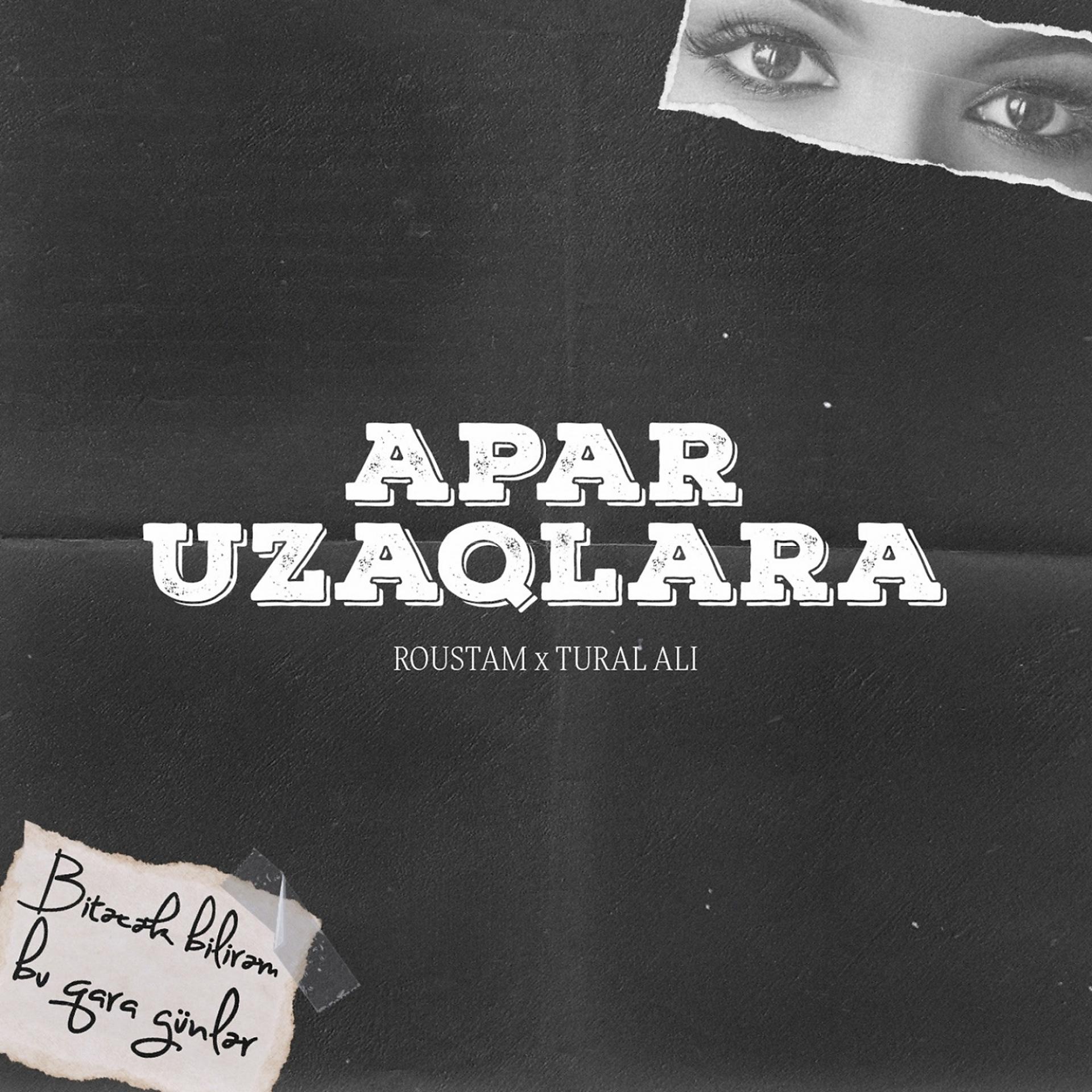Постер альбома Apar Uzaqlara (feat. Tural Ali)