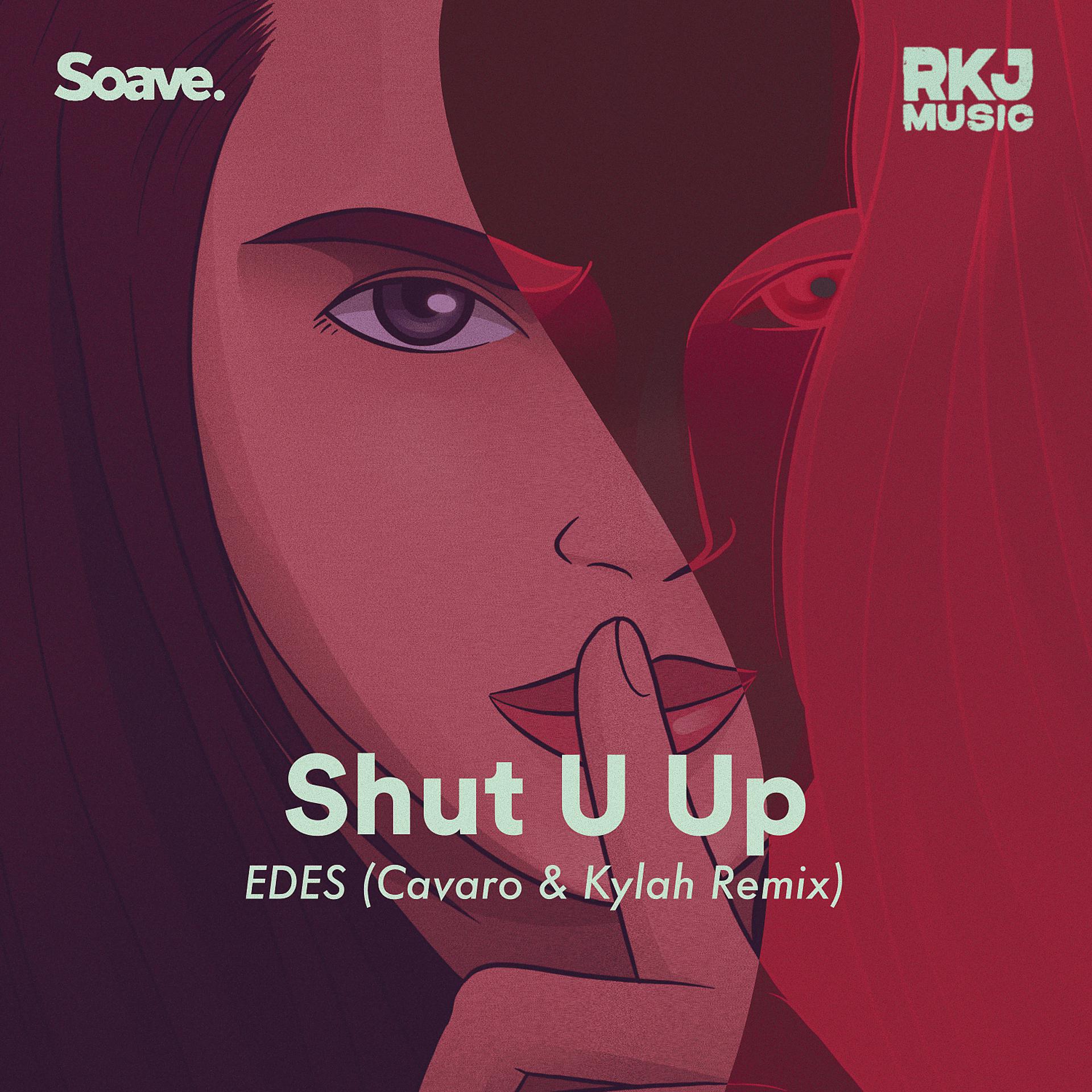 Постер альбома Shut U Up (Cavaro & Kylah Remix)