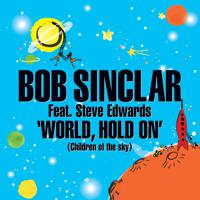 Постер альбома World Hold On (Children of the sky) (feat. Steve Edwards)