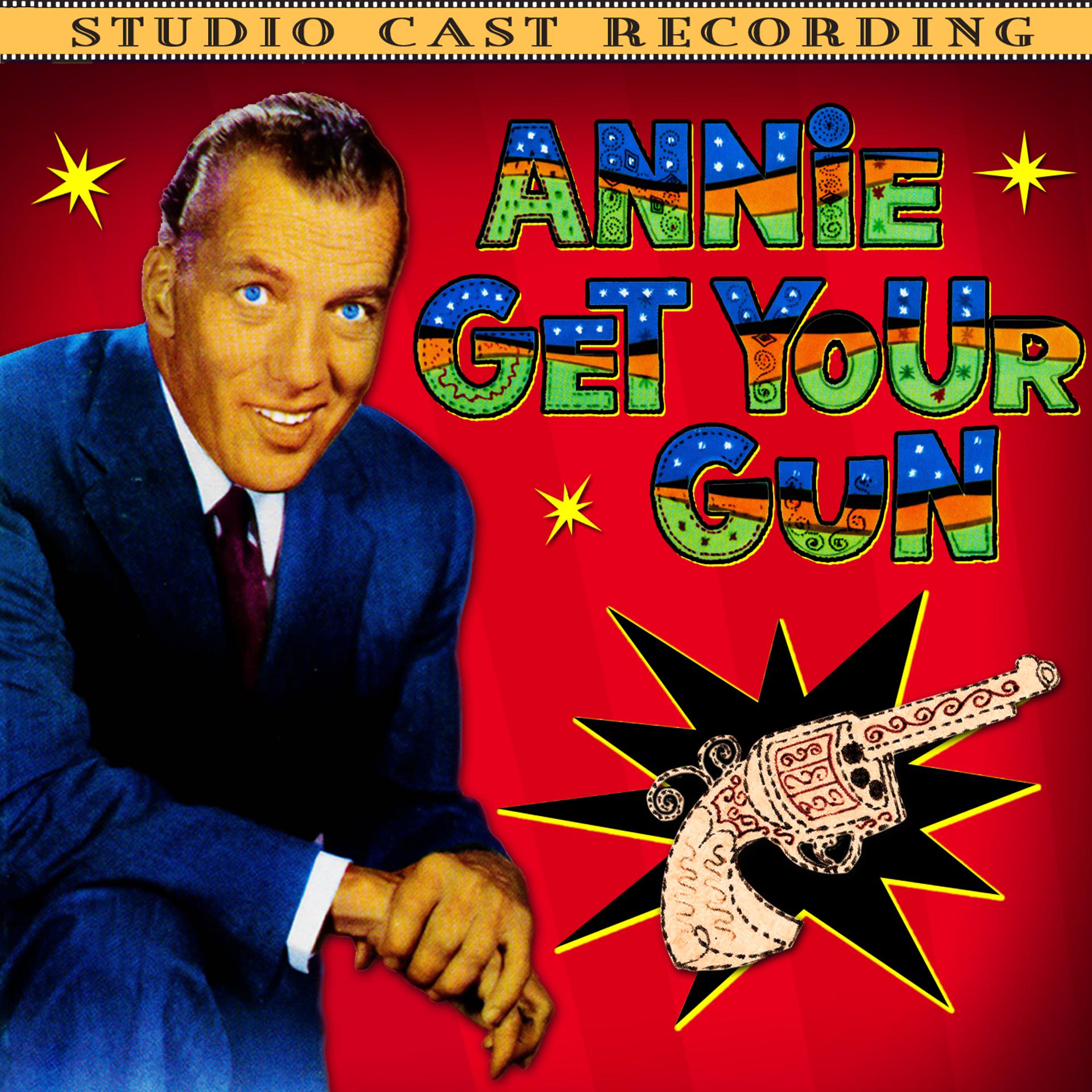Постер альбома Annie Get Your Gun (Studio Cast Recording)
