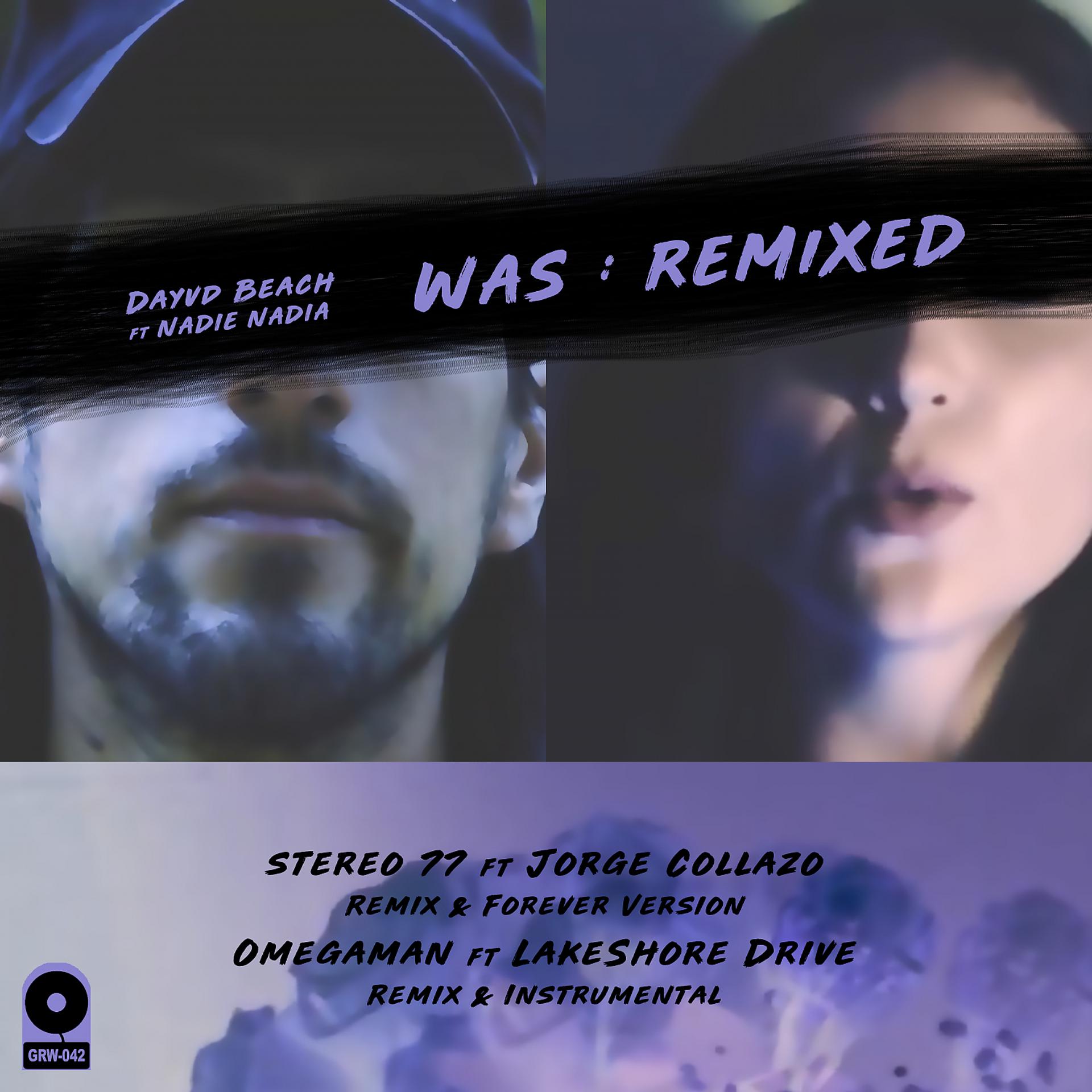 Постер альбома Was : REMIXED (feat. NADIE NADIA)