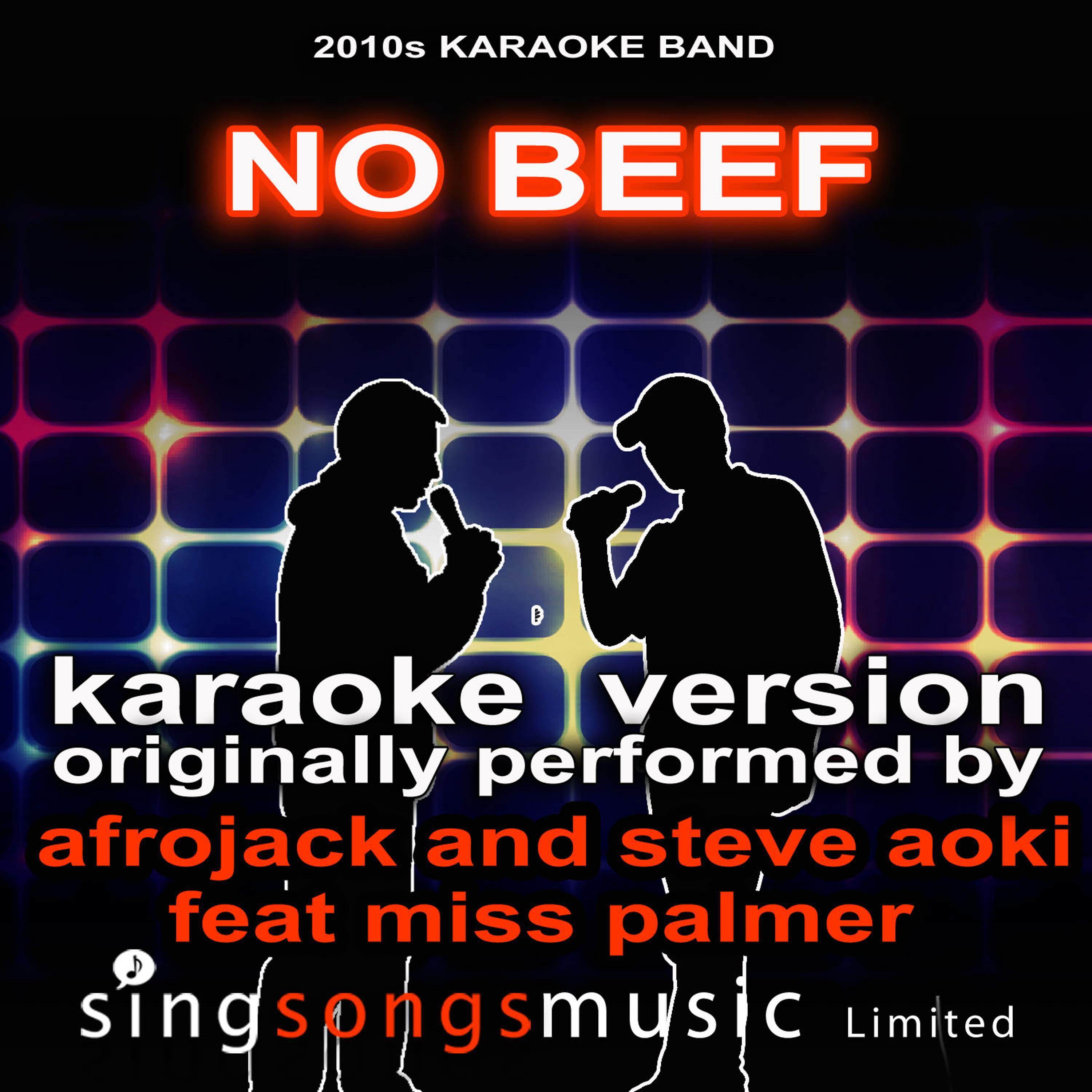 Постер альбома No Beef (Originally Performed By Afrojack and Steve Aoki feat. Miss Palmer) [Karaoke Audio Version]