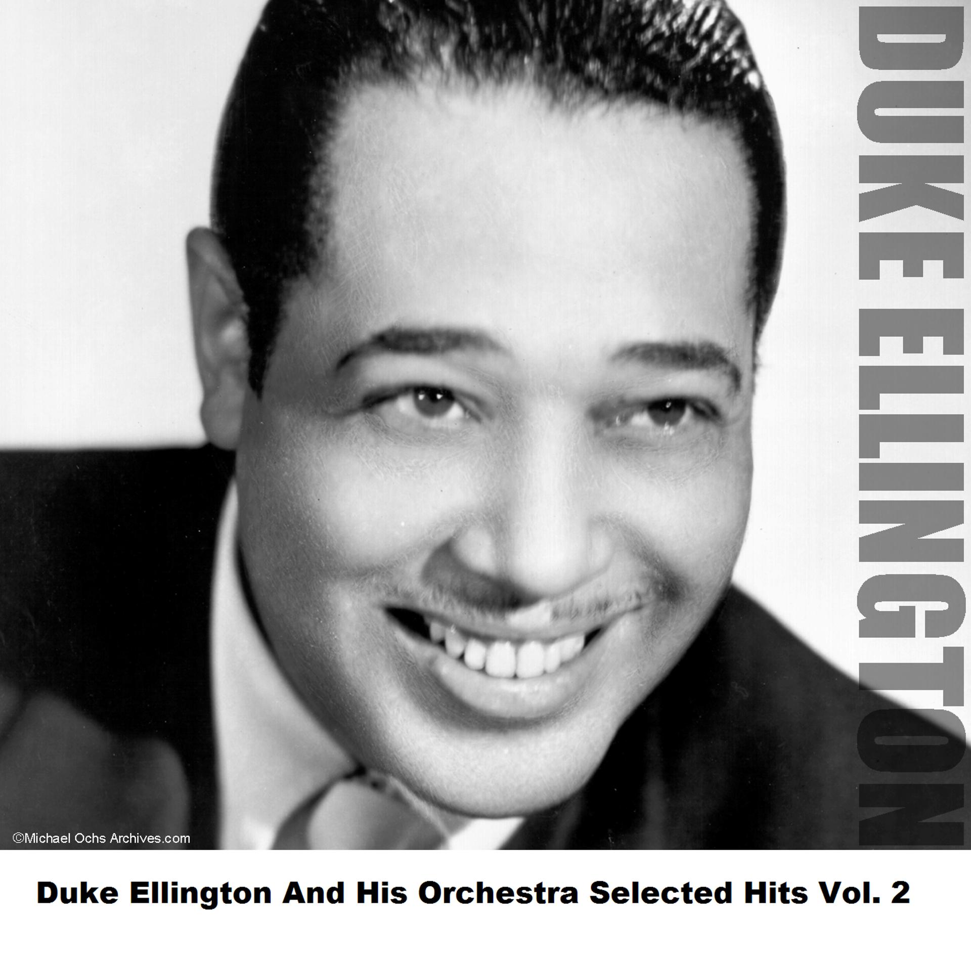 Постер альбома Duke Ellington And His Orchestra Selected Hits Vol. 2