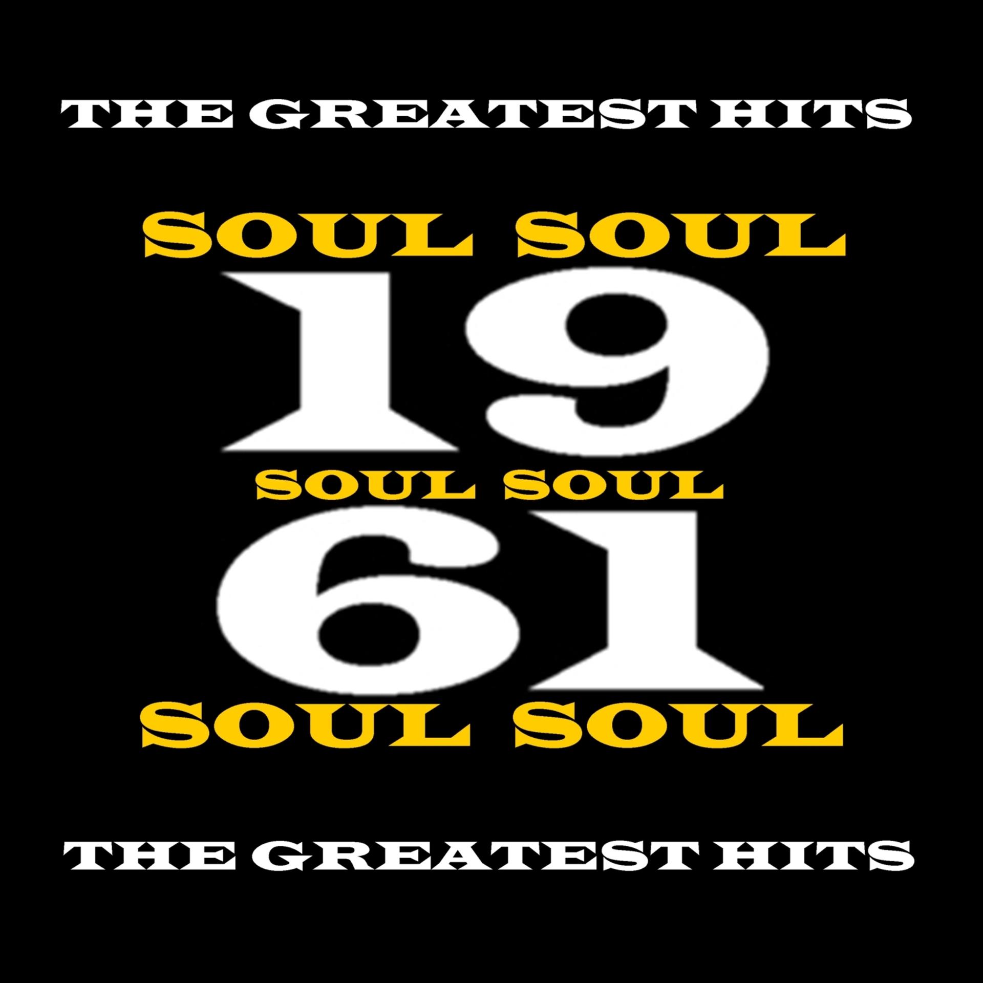 Постер альбома 1961 - Soul - The Greatest