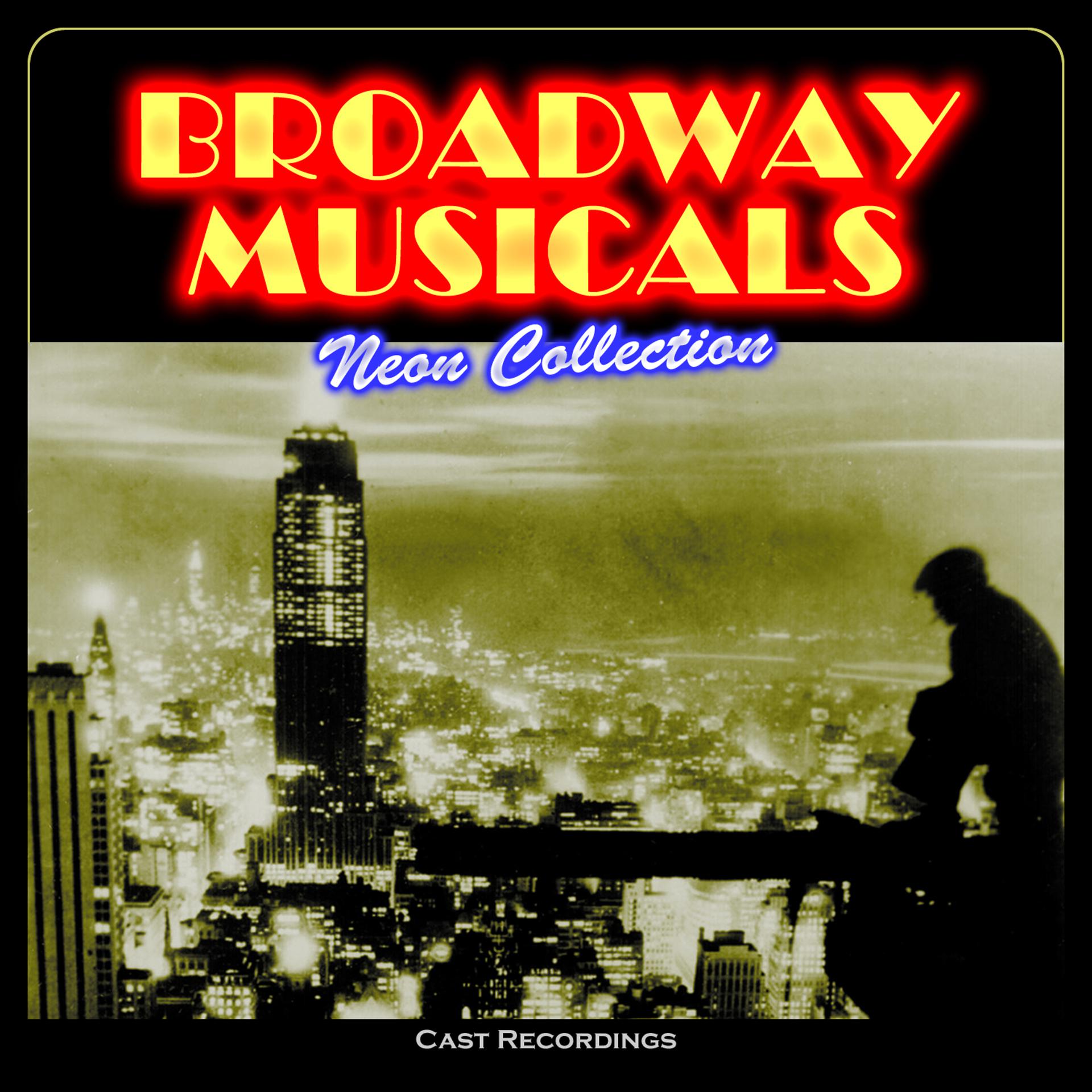 Постер альбома Broadway Musicals: Neon Collection (Cast Recordings)