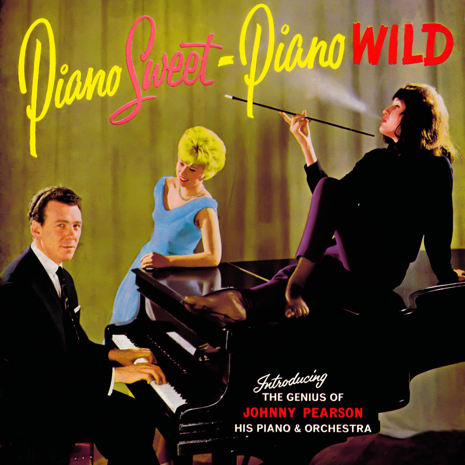Постер альбома Piano Sweet - Piano Wild