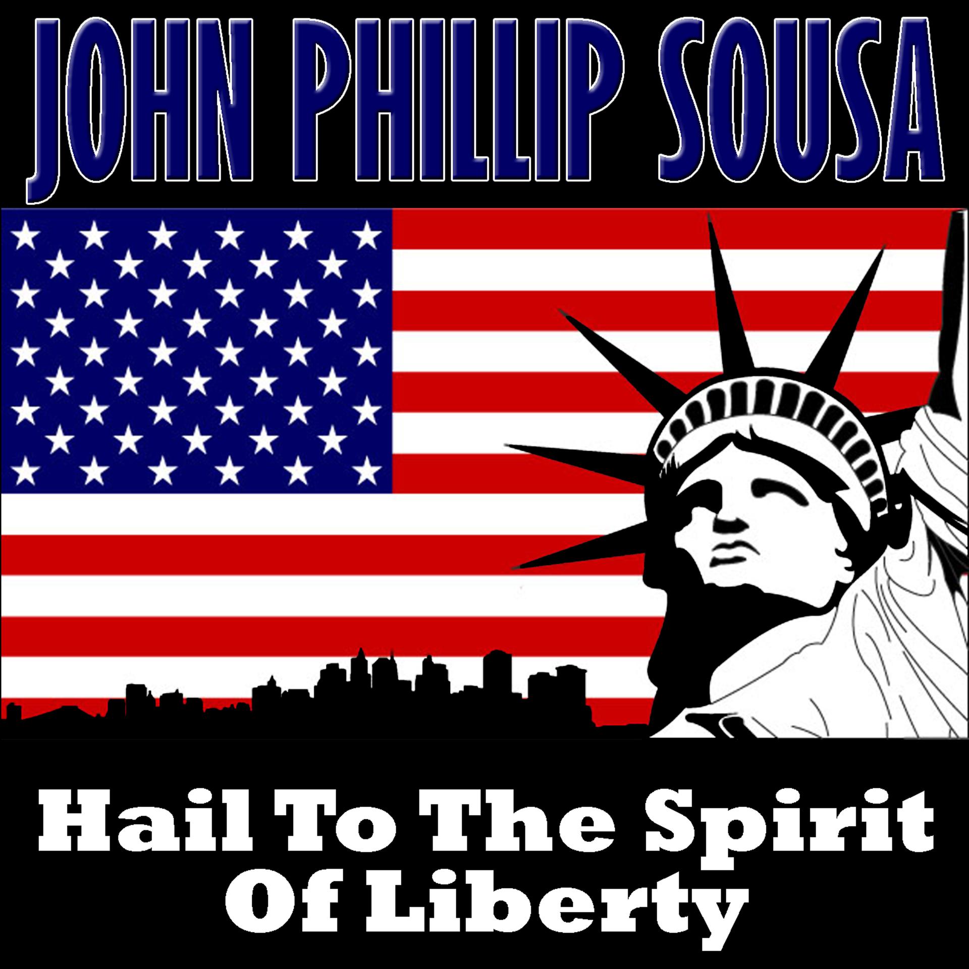 Постер альбома Hail To The Spirit Of Liberty
