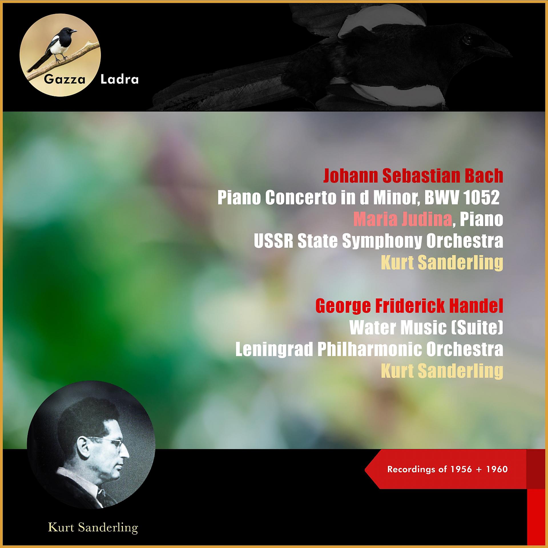 Постер альбома Johann Sebastian Bach: Piano Concerto in D Minor, Bwv 1052 - George Friderick Handel: Water Music (Suite)