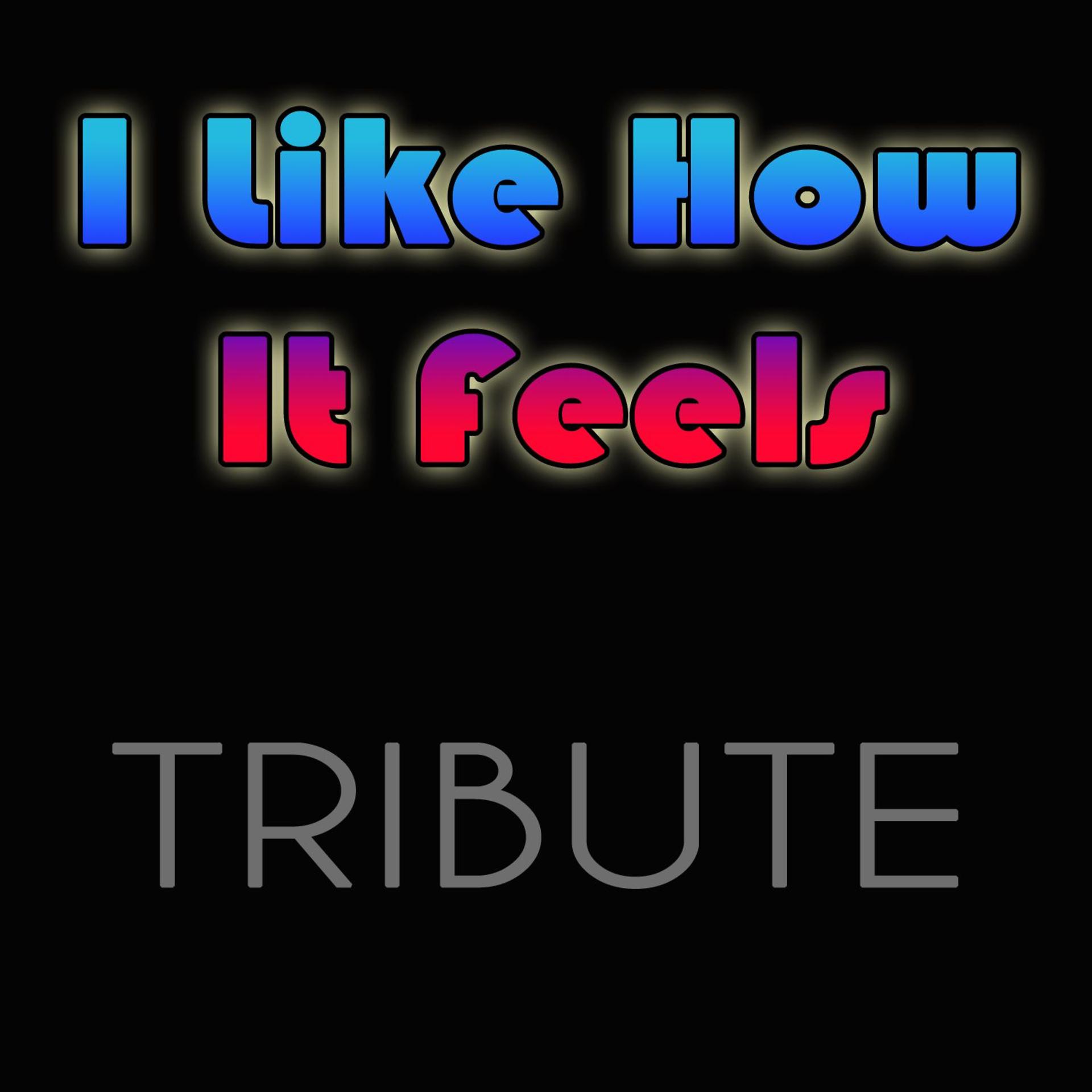 Постер альбома I Like How It Feels (feat. Pitbull & The WAV.s)