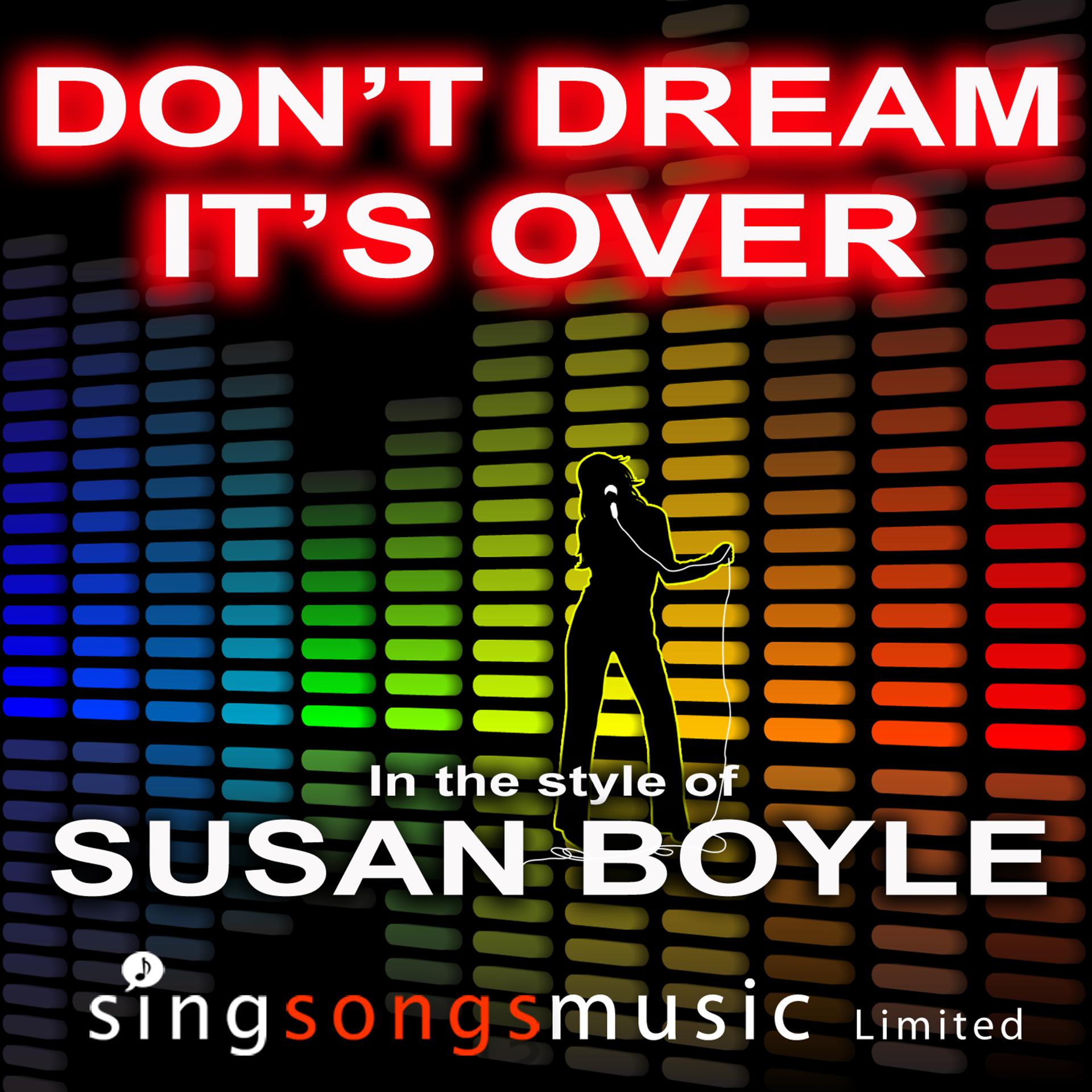 Постер альбома Don’t Dream It's Over (In the style of Susan Boyle)