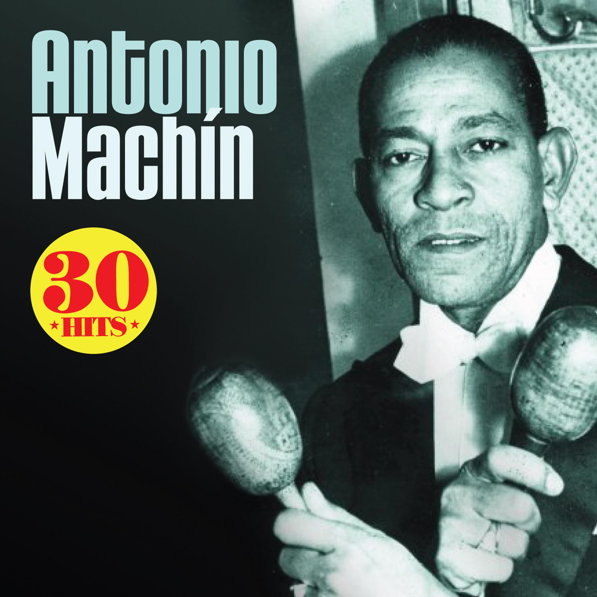 Постер альбома Antonio Machín: 30 Hits