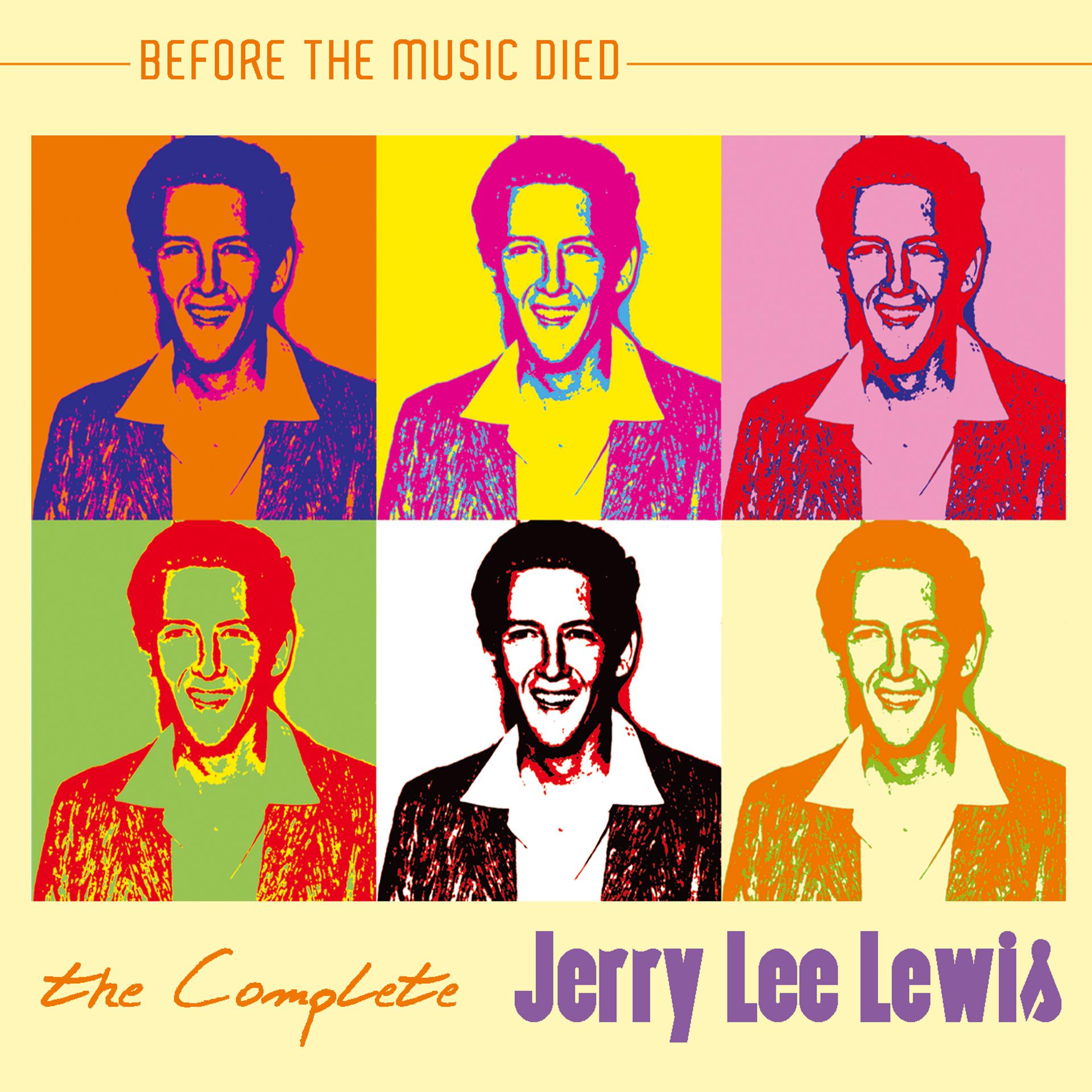 Постер альбома The Complete Jerry Lee Lewis: Before The Music Died