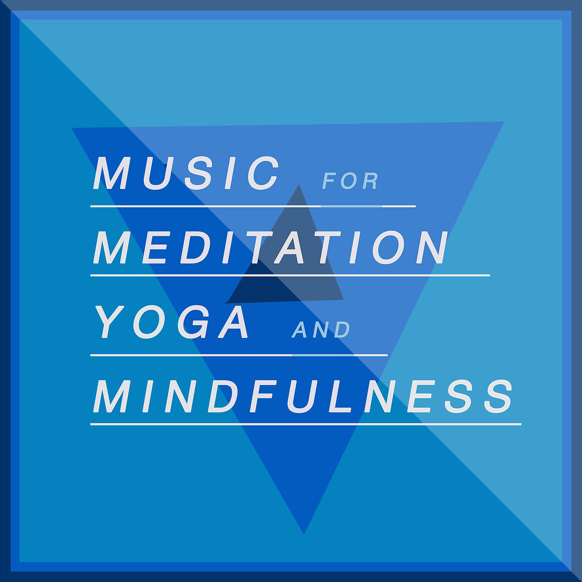 Постер альбома Music for Meditation Yoga and Mindfulness