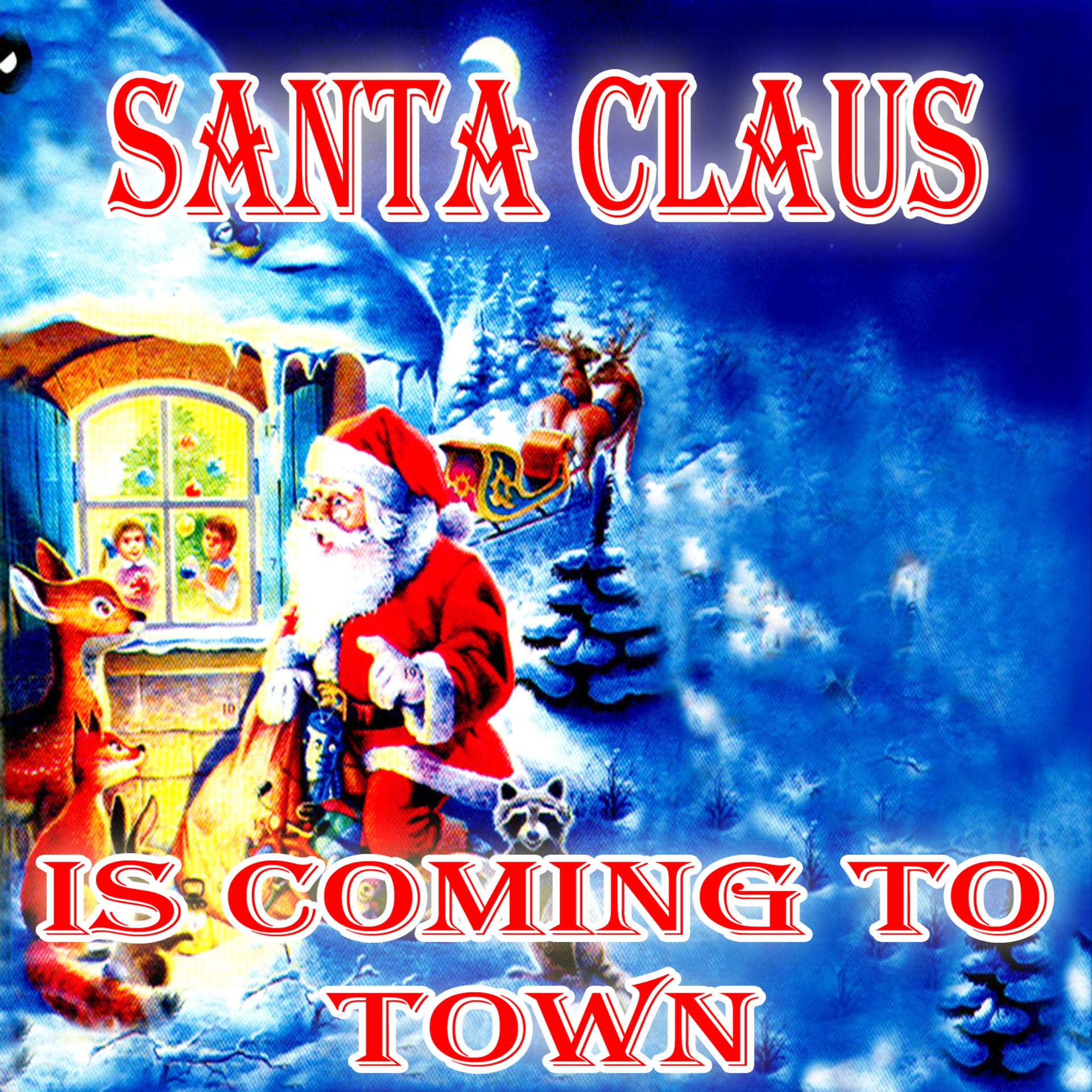 Постер альбома Santa Claus Is Coming To Town