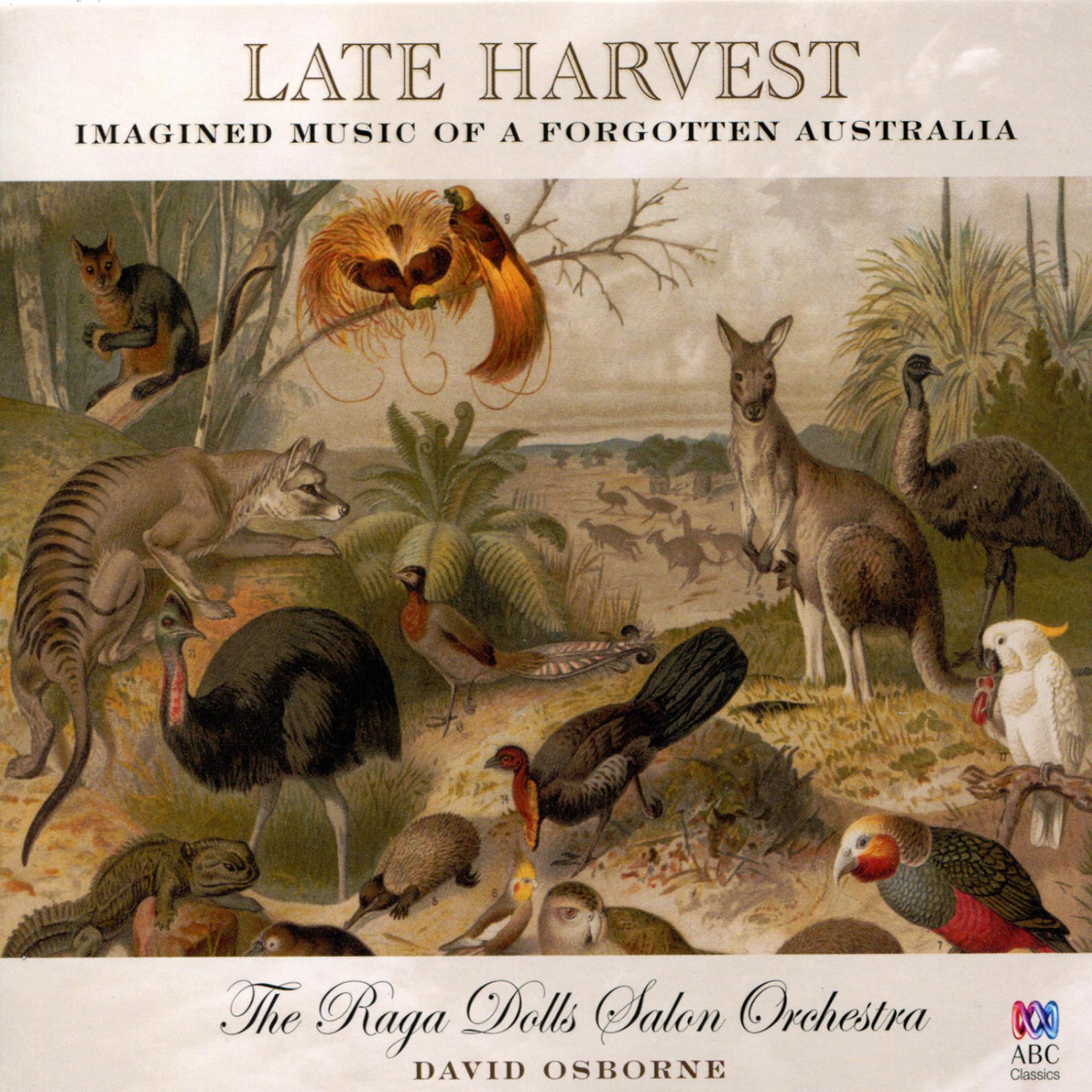 Постер альбома Late Harvest - Imagined Music of a Forgotten Australia