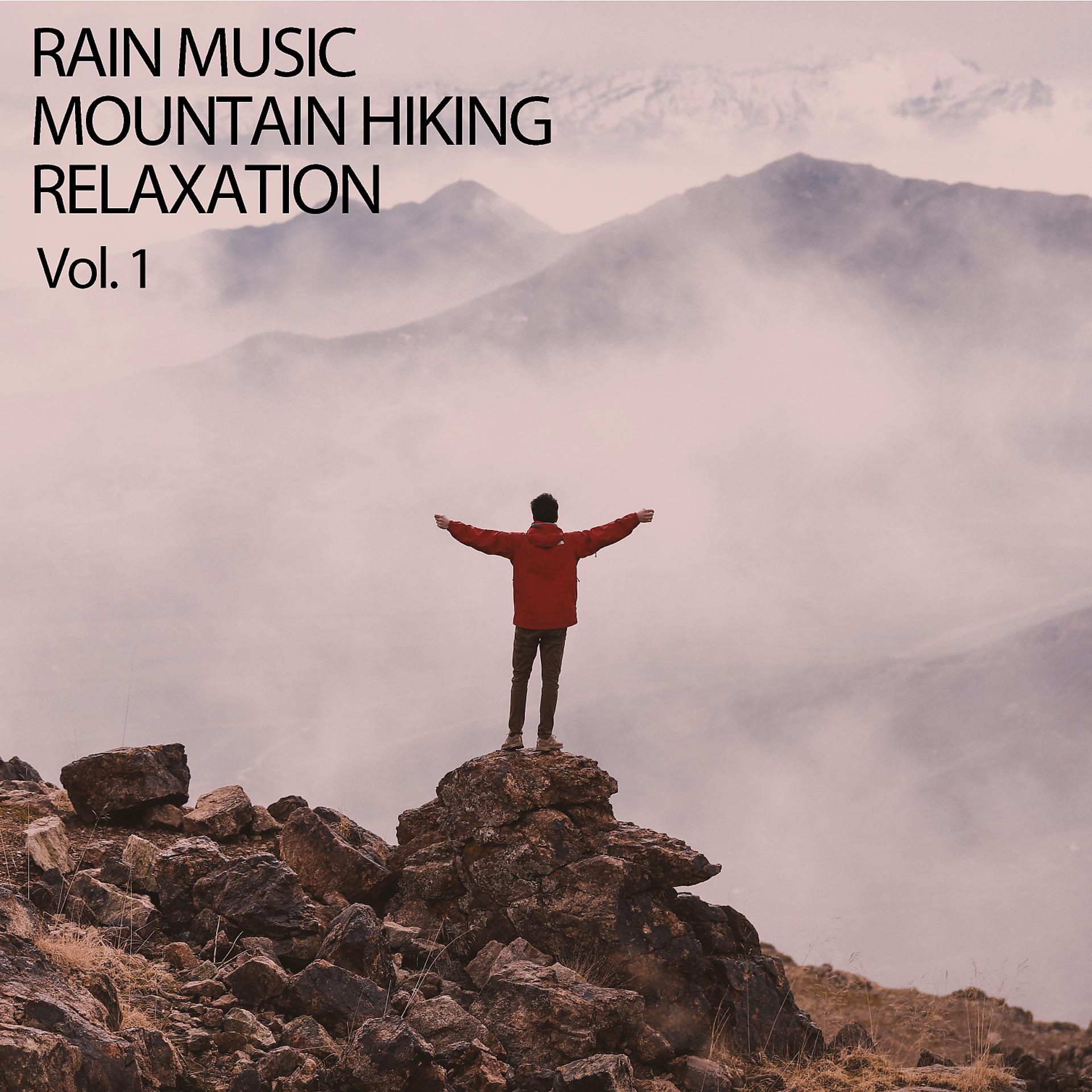 Постер альбома Rain Music: Mountain Hiking Relaxation Vol. 1
