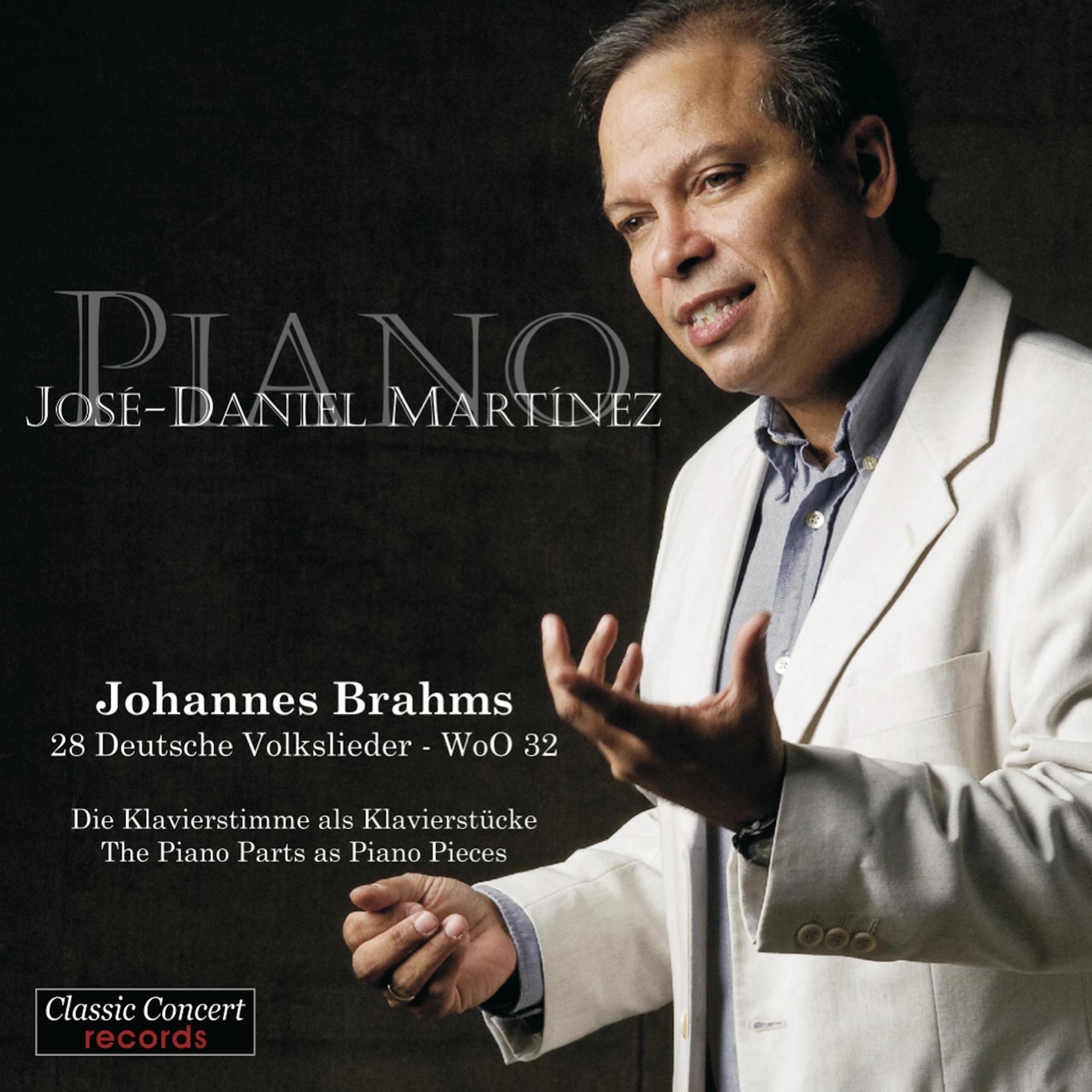 Постер альбома Johannes Brahms - 28 Deutsche Volkslieder - WoO 32 - The Piano Parts as Piano Pieces