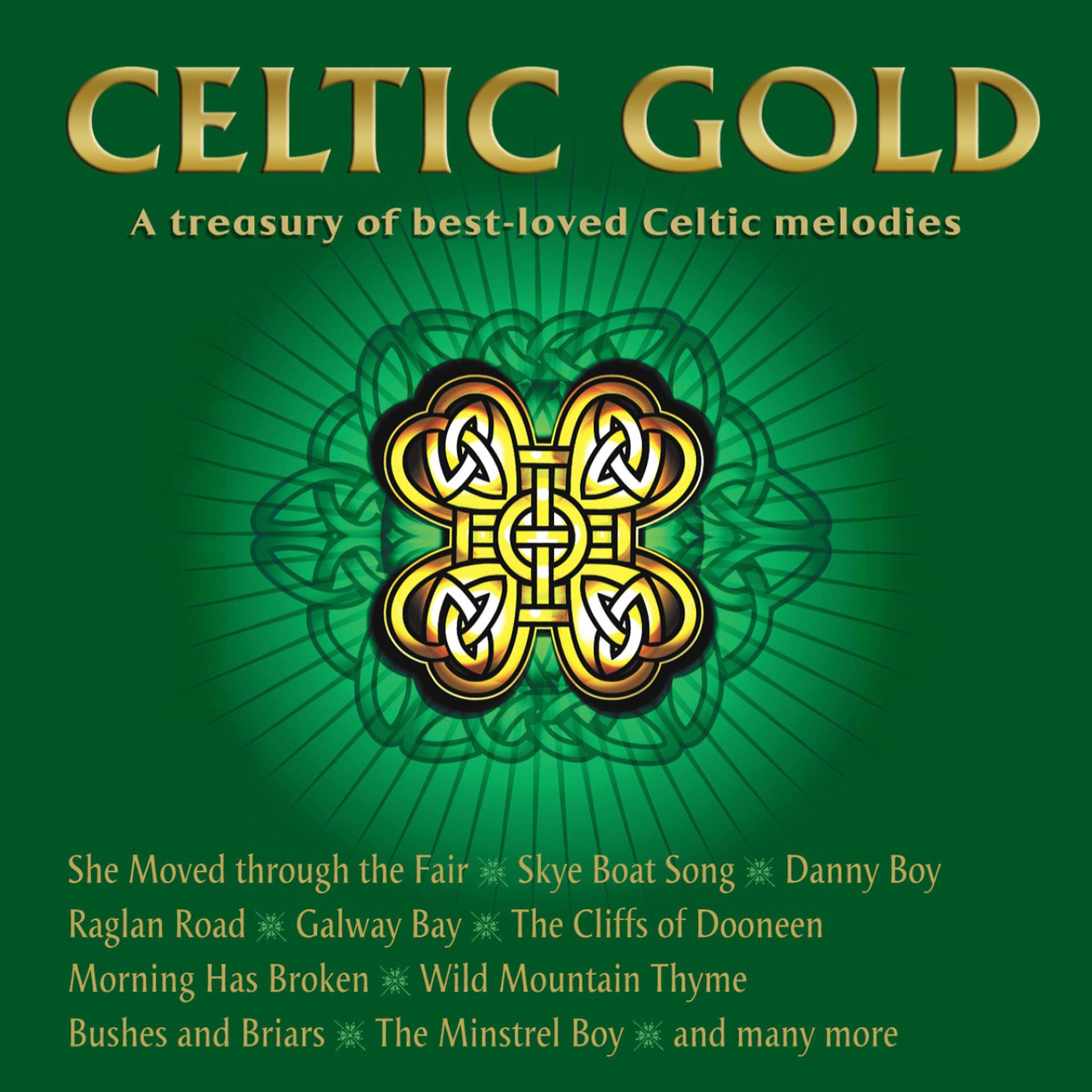 Постер альбома Celtic Gold - A Treasury of Best-Loved Celtic Melodies
