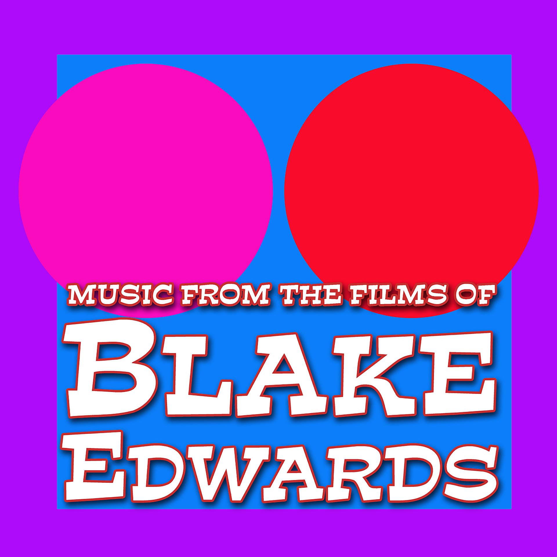 Постер альбома Music From The Films Of Blake Edwards