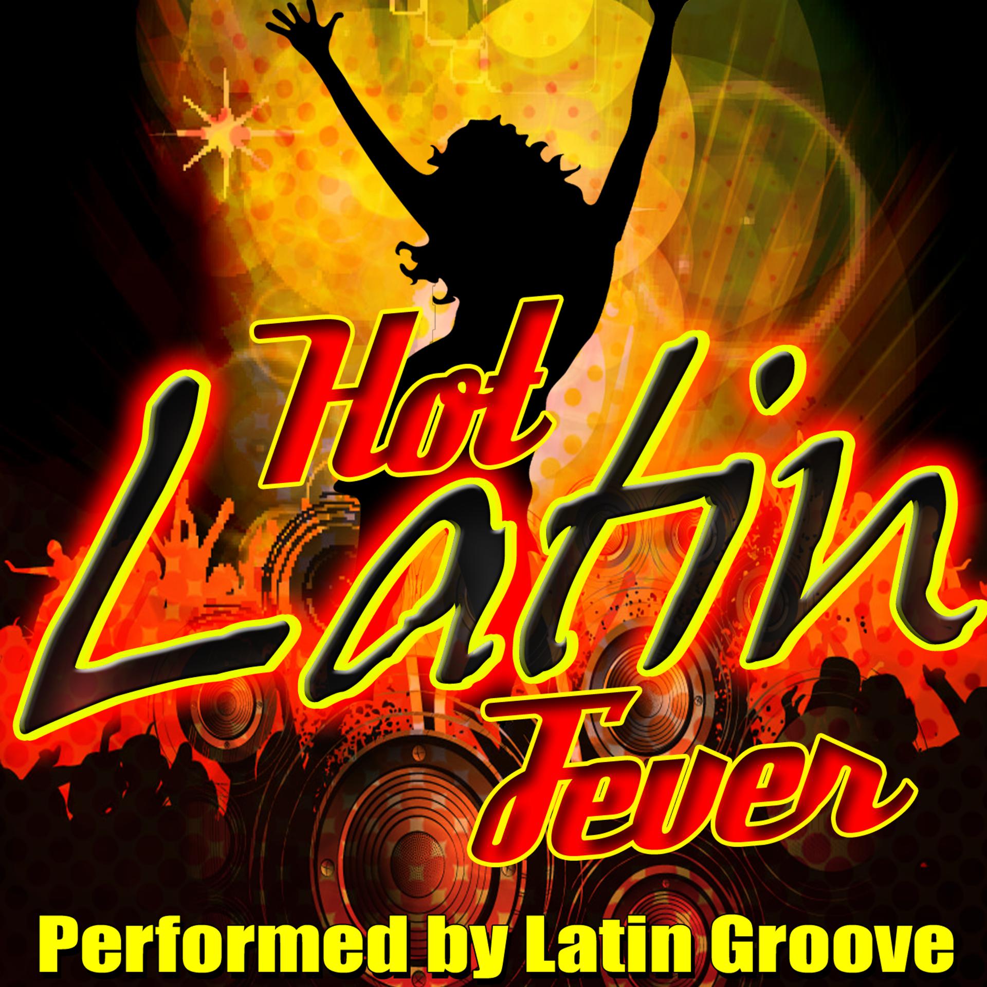 Постер альбома Hot Latin Fever