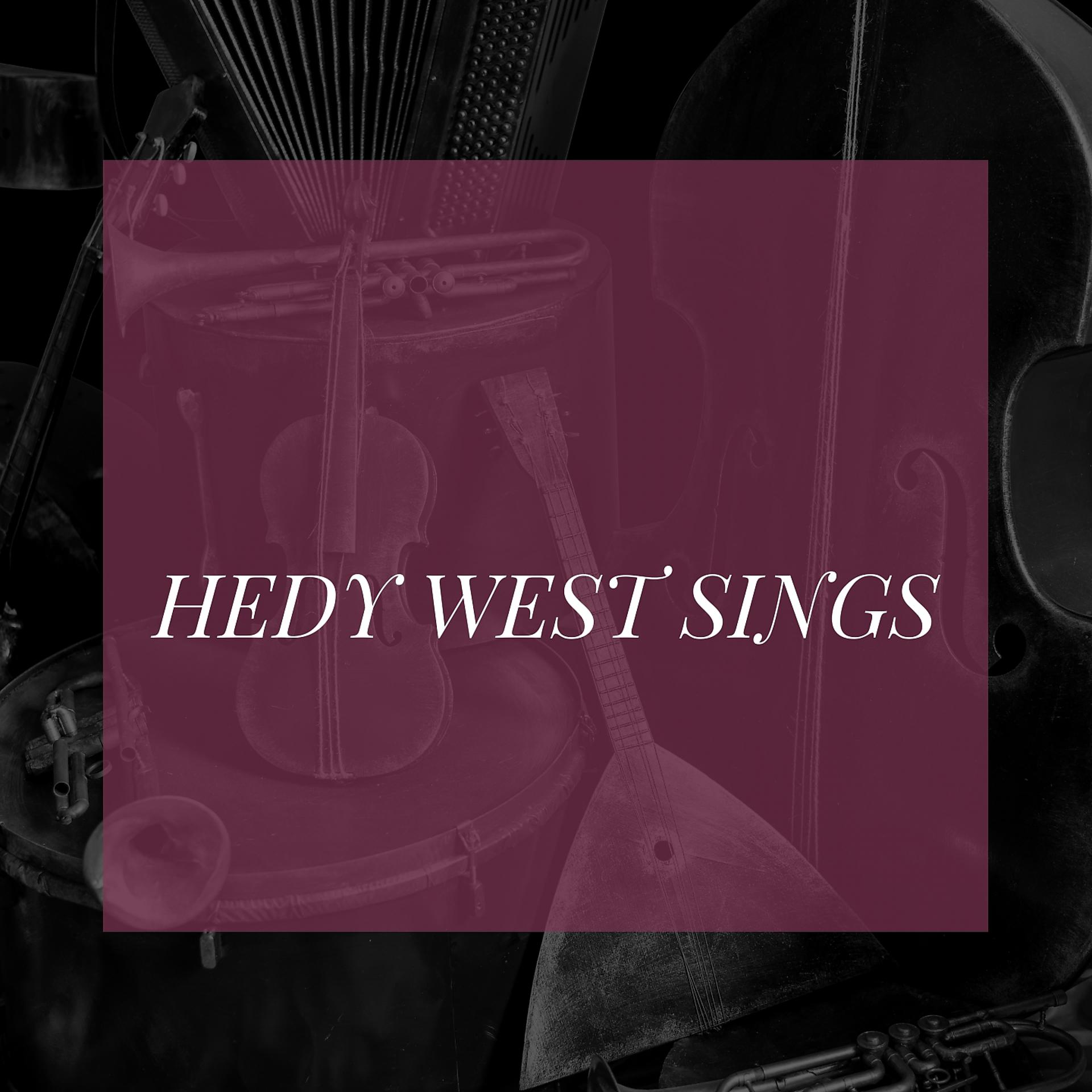 Постер альбома Hedy West Sings