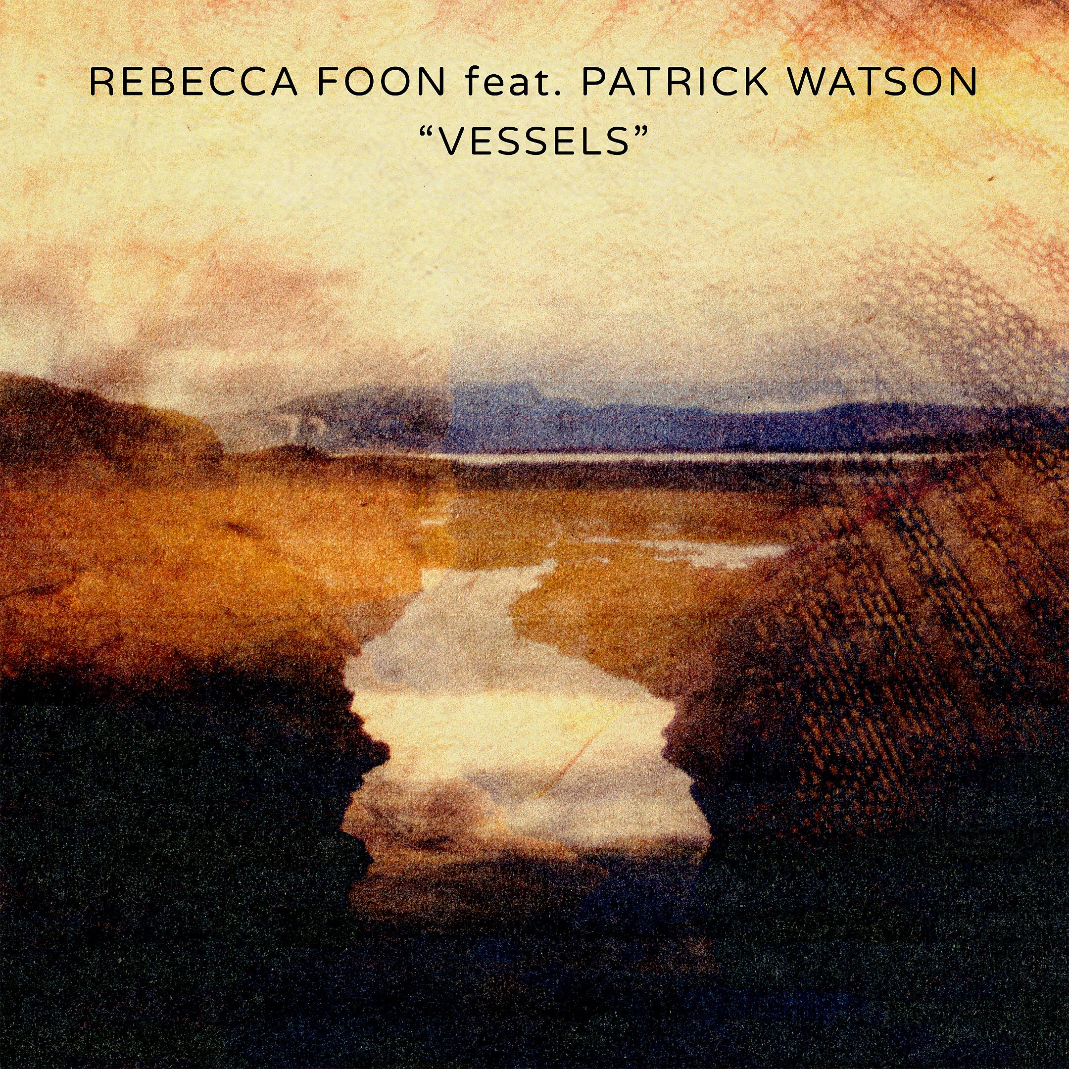 Постер альбома Vessels (feat. Patrick Watson)