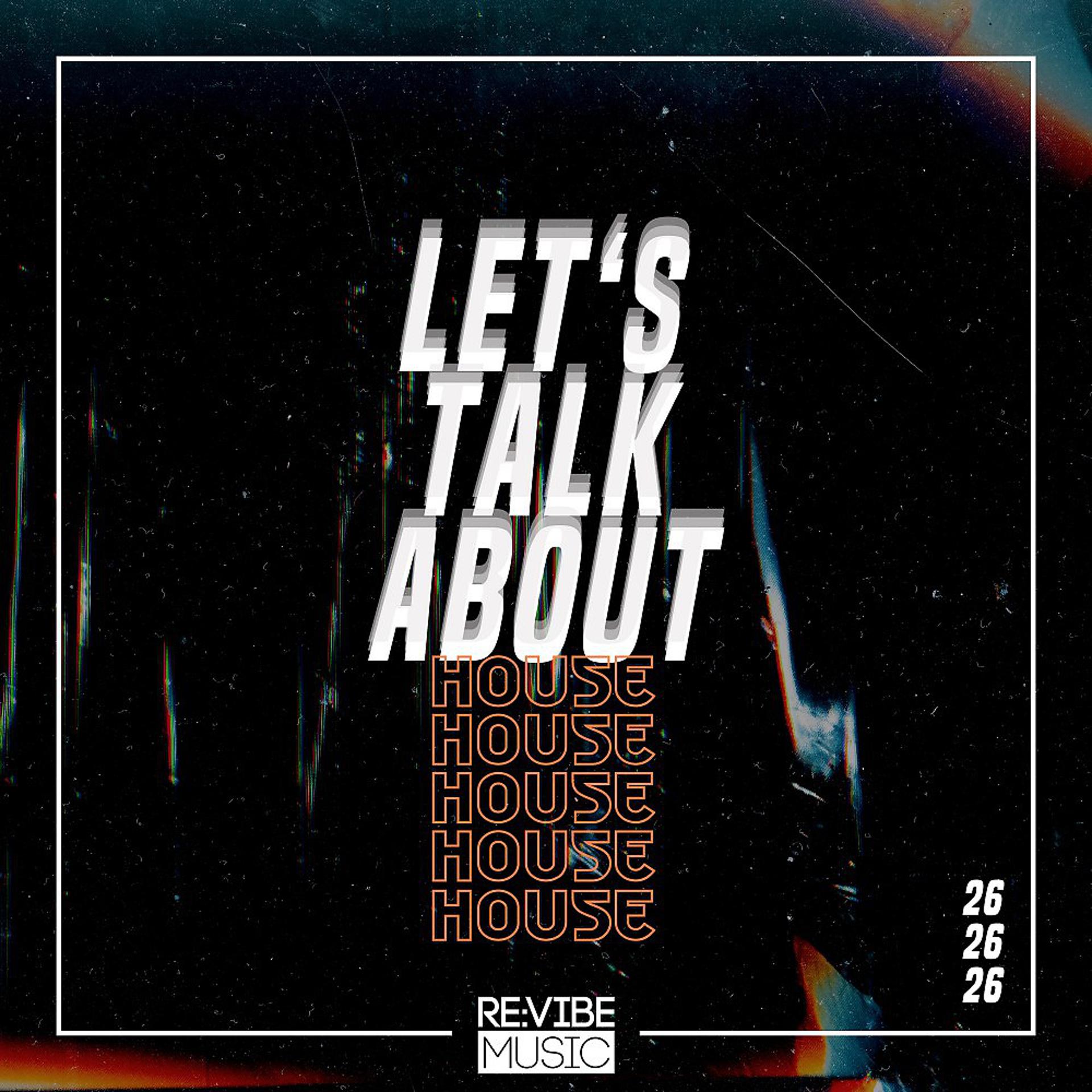 Постер альбома Let's Talk About House, Vol. 26