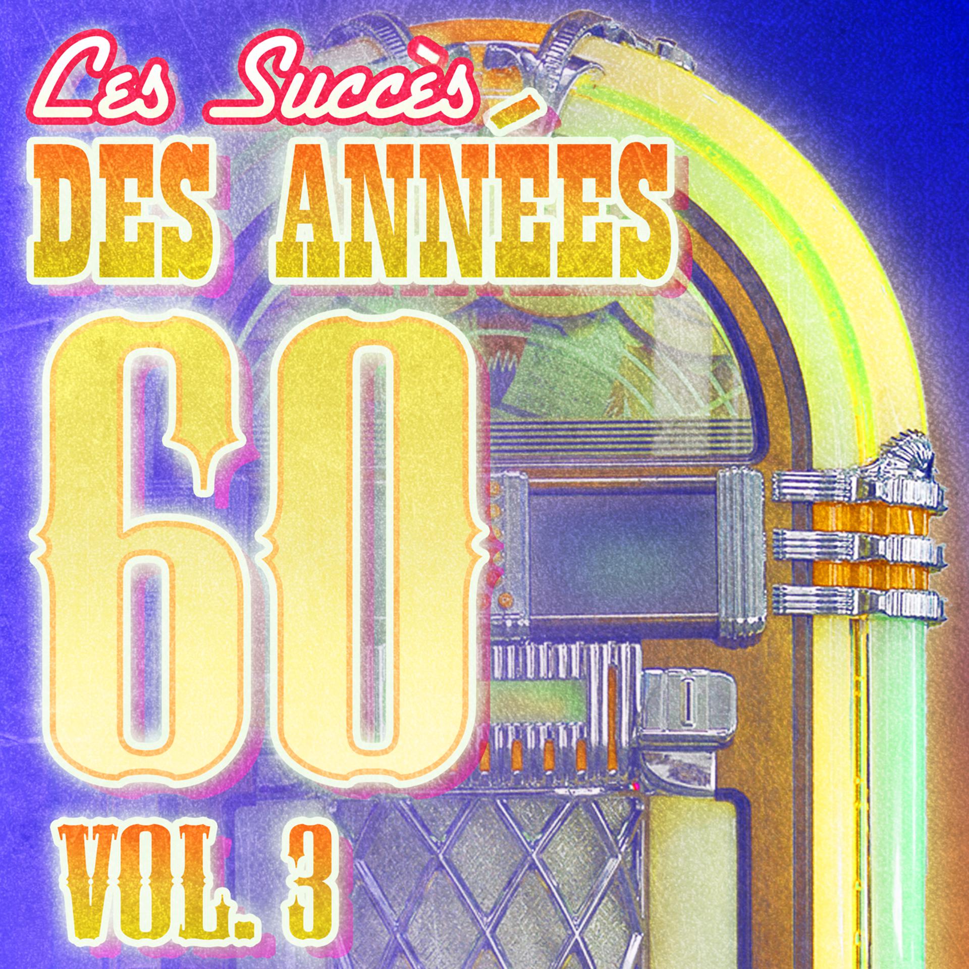Постер альбома Succès Des Années 60 Vol. 3