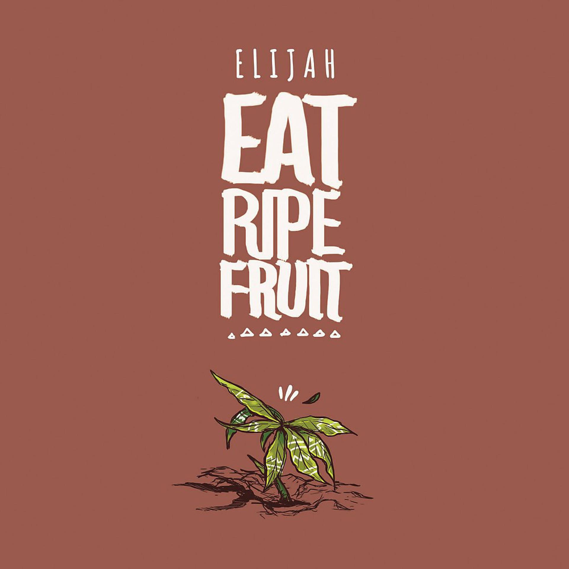 Постер альбома Eat Ripe Fruit (Special Edition)