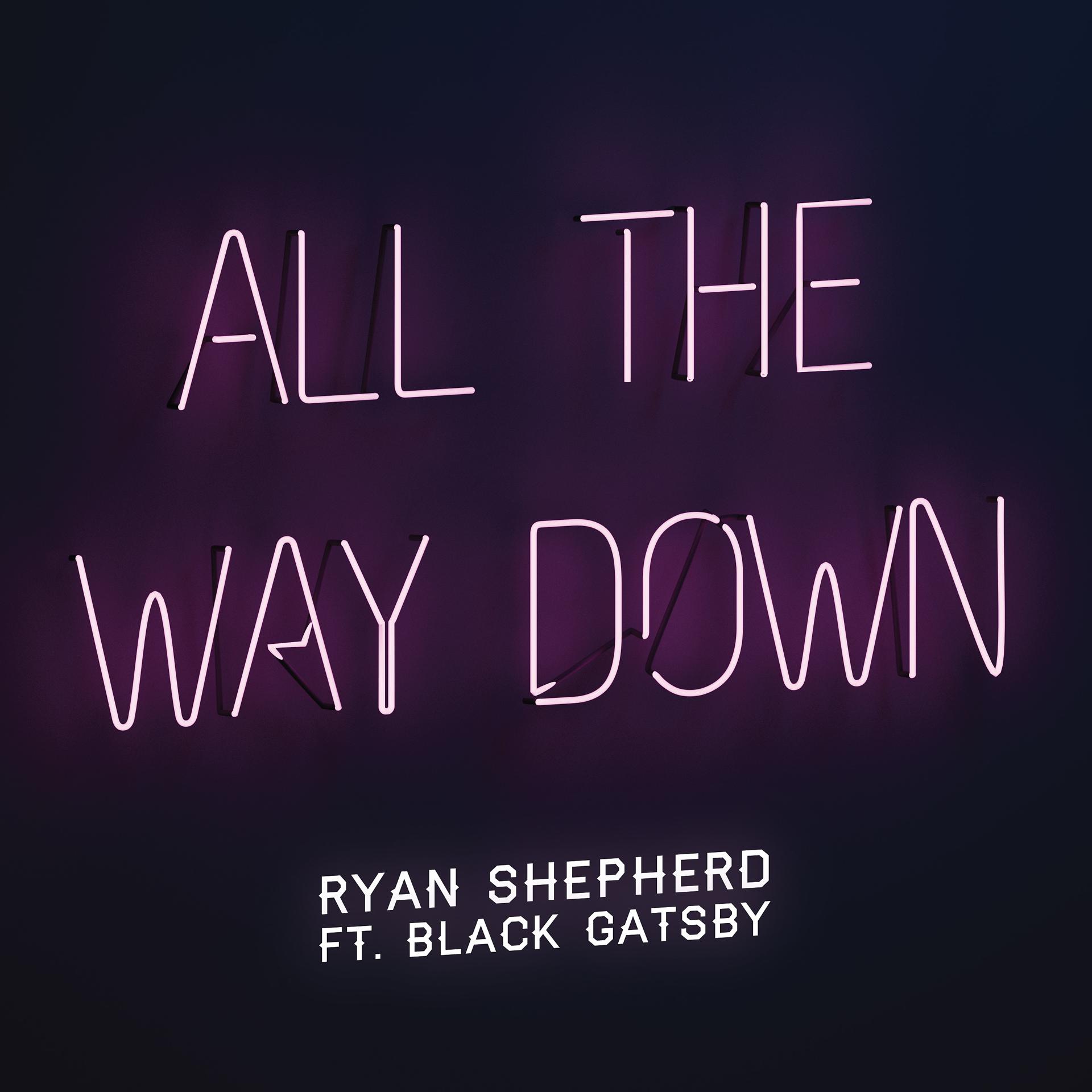 Постер альбома All the Way Down