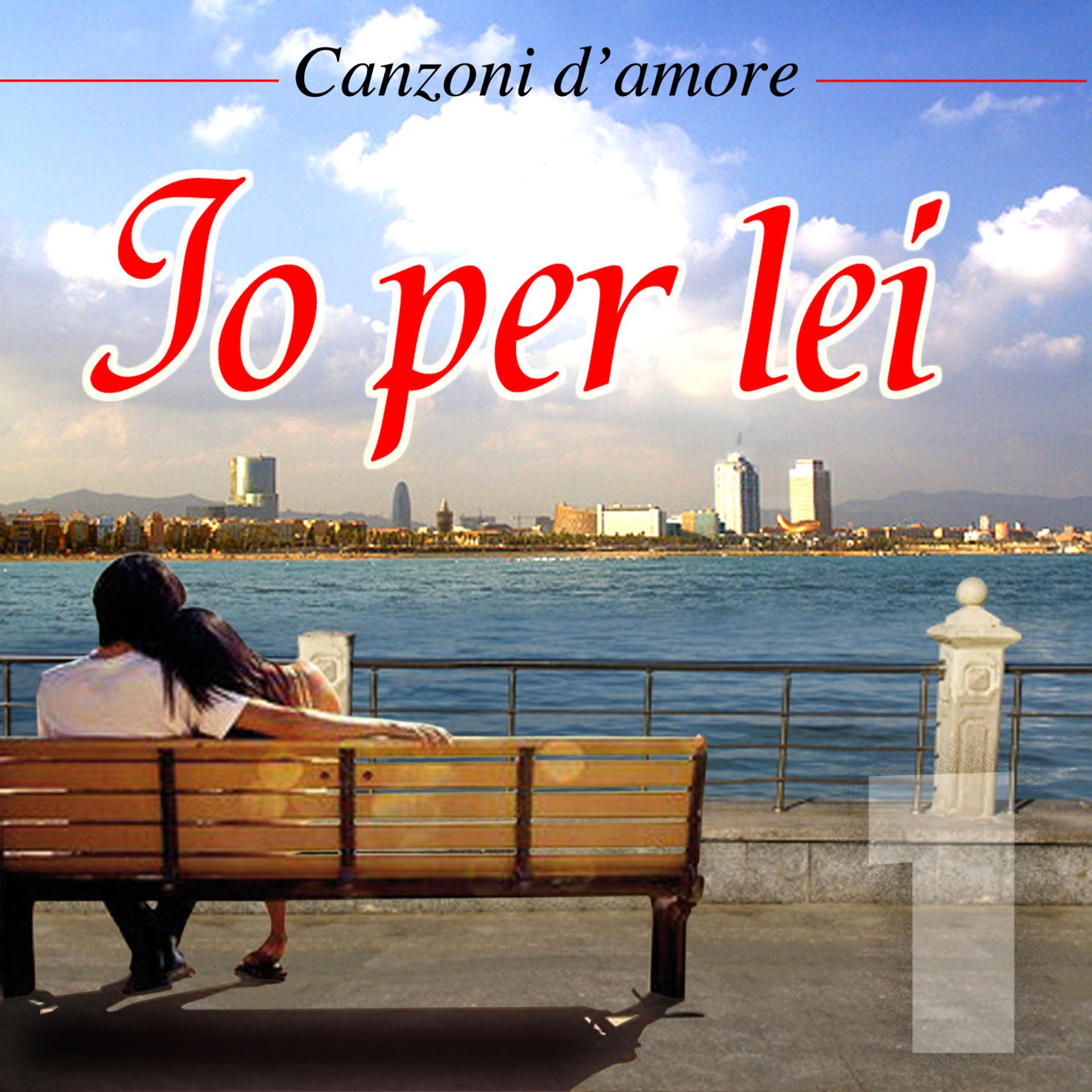 Постер альбома Canzoni d'amore - Vol. 1 - Io per lei