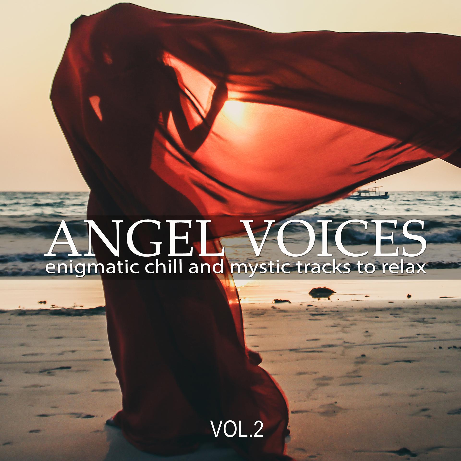 Постер альбома Angel Voices, Vol. 2 (Enigmatic Chill and Mystic Tracks to Relax)